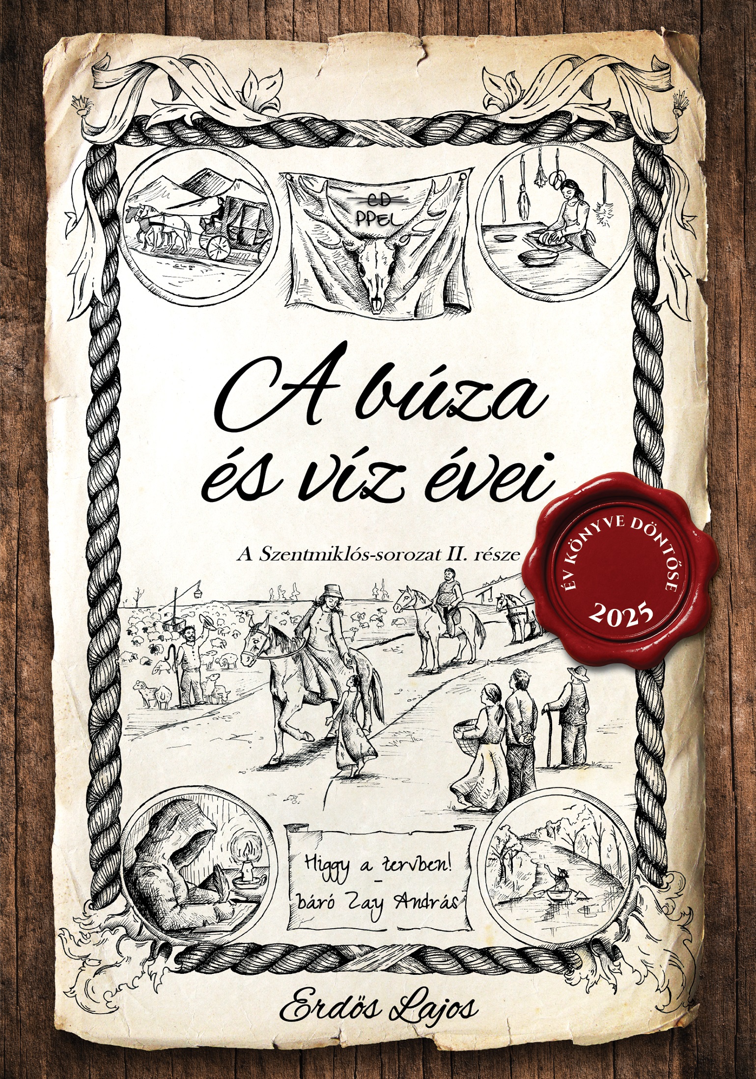 A BÚZA ÉS VÍZ ÉVEI - SZENTMIKLÓS-SOROZAT II.