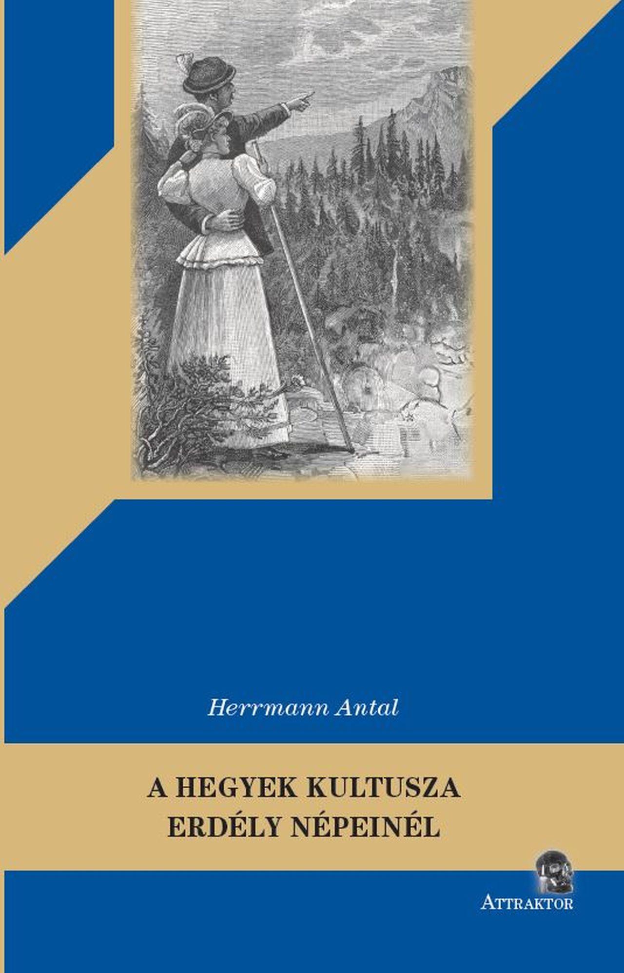 A HEGYEK KULTUSZA ERDÉLY NÉPEINÉL