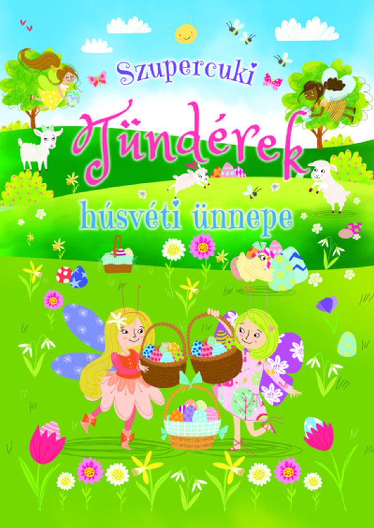 SZUPERCUKI TÜNDÉREK HÚSVÉTI ÜNNEPE