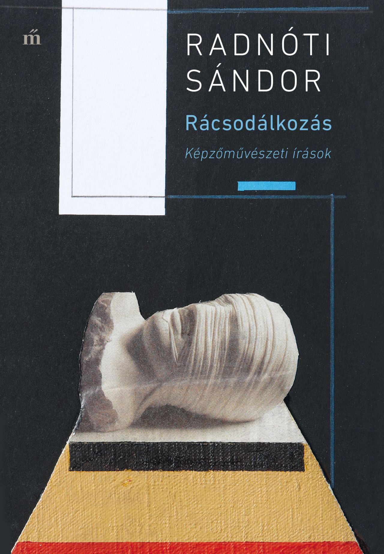 RÁCSODÁLKOZÁS - KÉPZŐMŰVÉSZETI ÍRÁSOK