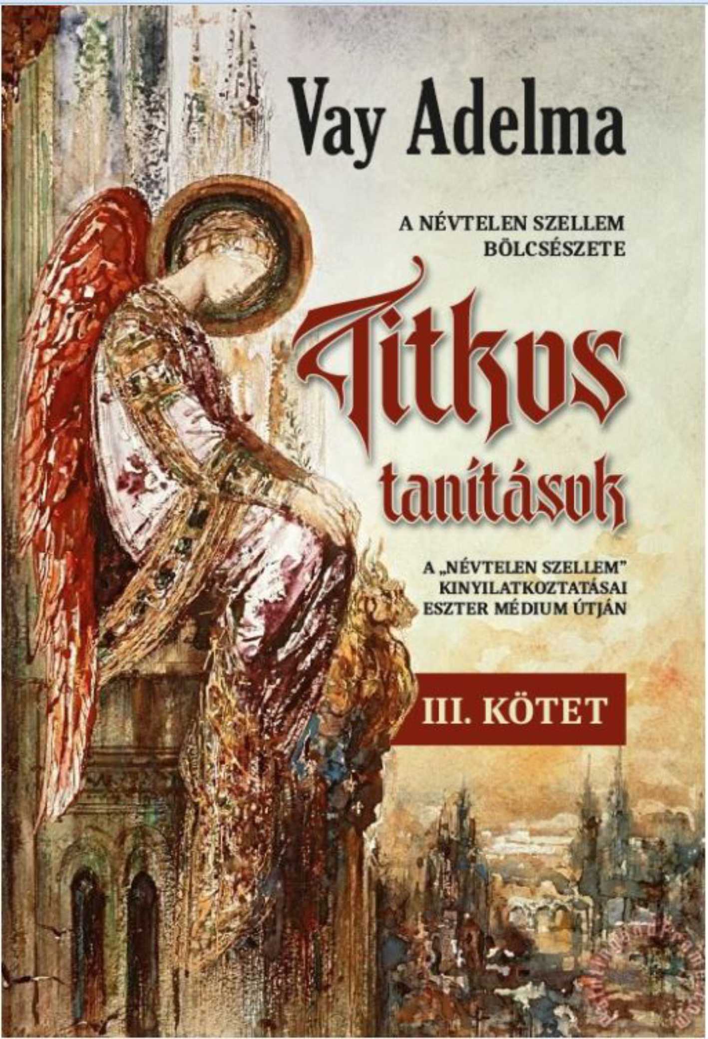 TITKOS TANÍTÁSOK III. KÖTET