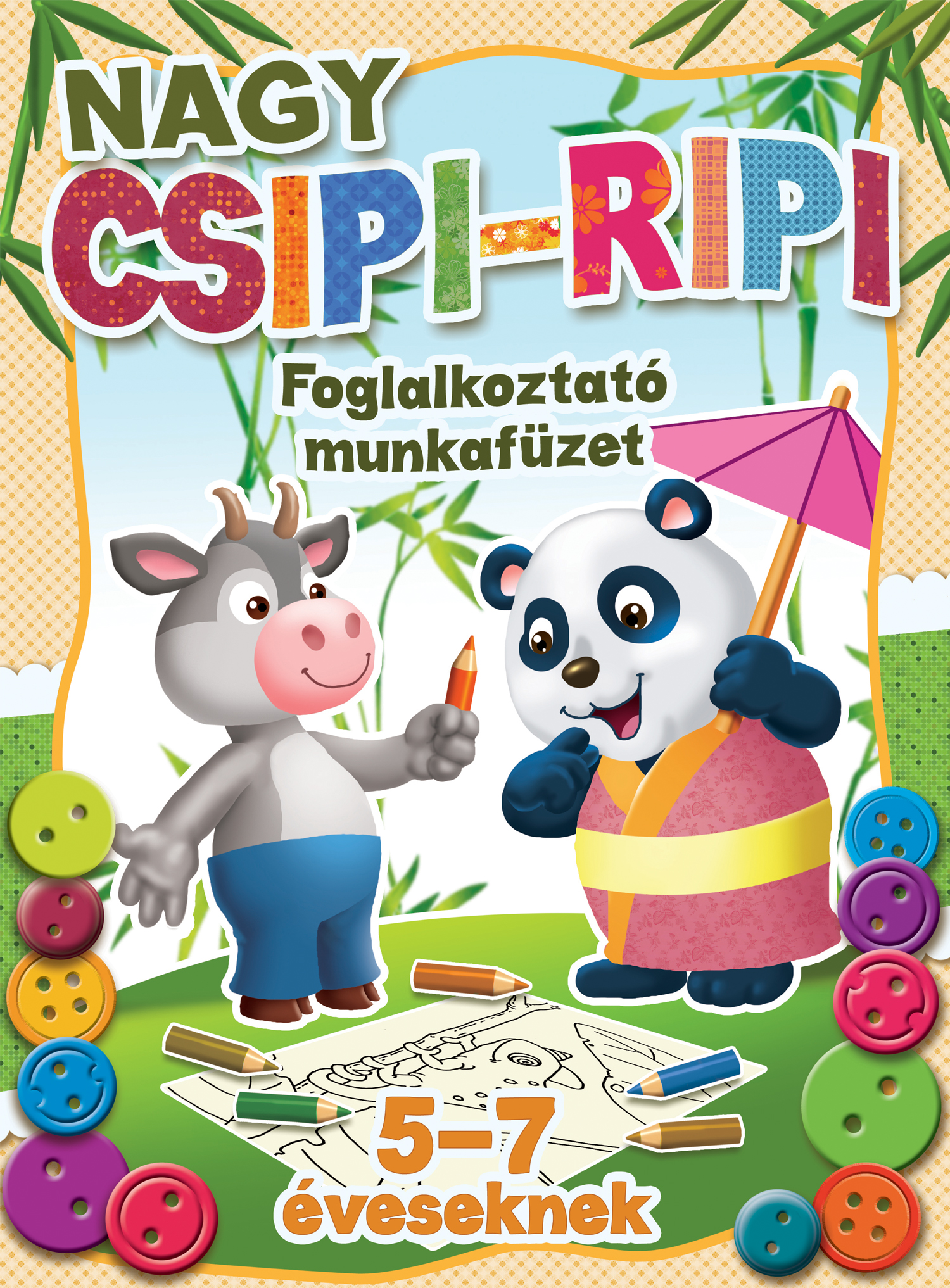 NAGY CSIPI-RIPI - FOGLALKOZTATÓ MUNKAFÜZET 5-7 ÉVESEKNEK