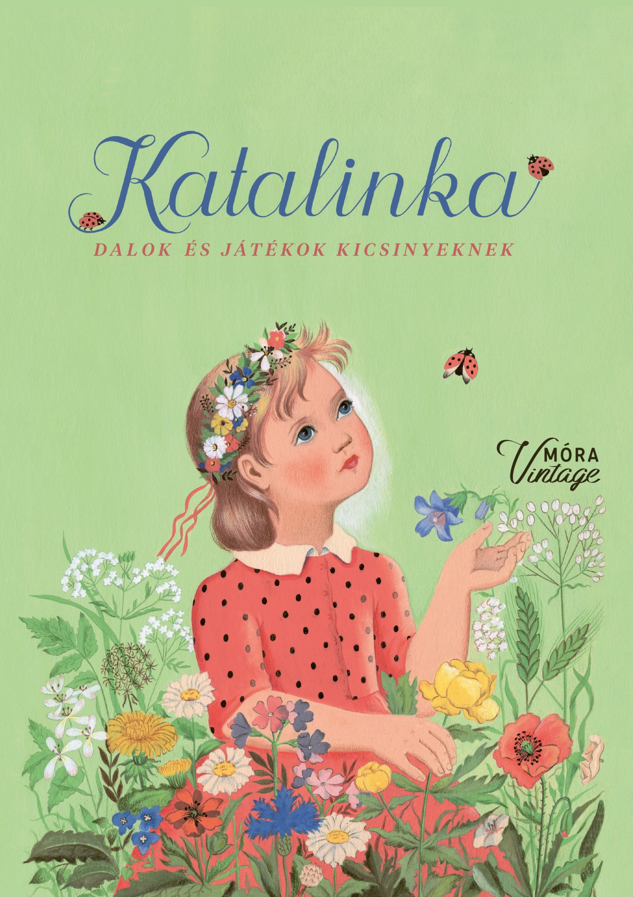 KATALINKA - DALOK ÉS JÁTÉKOK KICSINYEKNEK (MÓRA-VINTAGE)