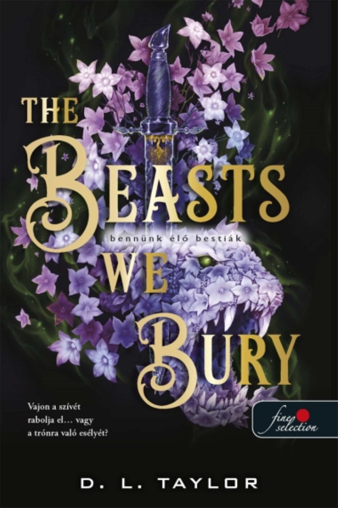 THE BEASTS WE BURY - BENNÜNK ÉLŐ BESTIÁK