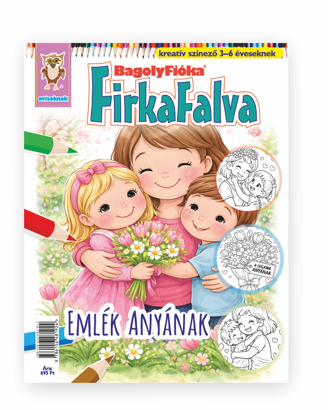 BAGOLYFIÓKA - FIRKAFALVA: EMLÉK ANYÁNAK (KREATÍV SZÍNEZŐ FÜZET ÓVODÁSOKNAK)