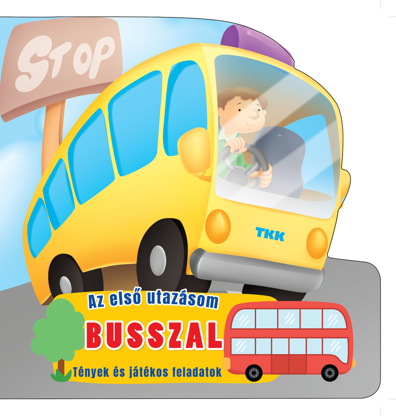 AZ ELSŐ UTAZÁSOM BUSSZAL - TÉNYEK ÉS JÁTÉKOS FELADATOK