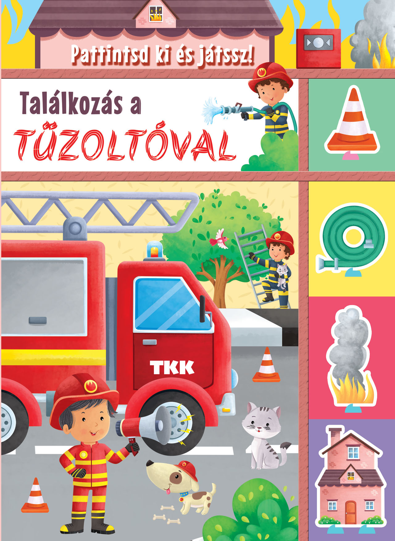 TALÁLKOZÁS A TŰZOLTÓVAL - PATTINTSD KI ÉS JÁTSSZ!