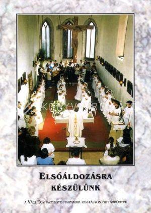 ELSŐÁLDOZÁSRA KÉSZÜLÜNK