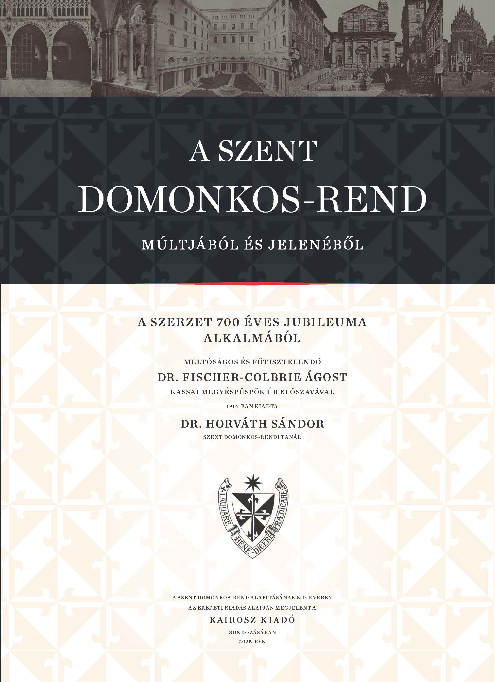 A SZENT DOMONKOS REND MÚLTJÁBÓL ÉS JELENÉBŐL