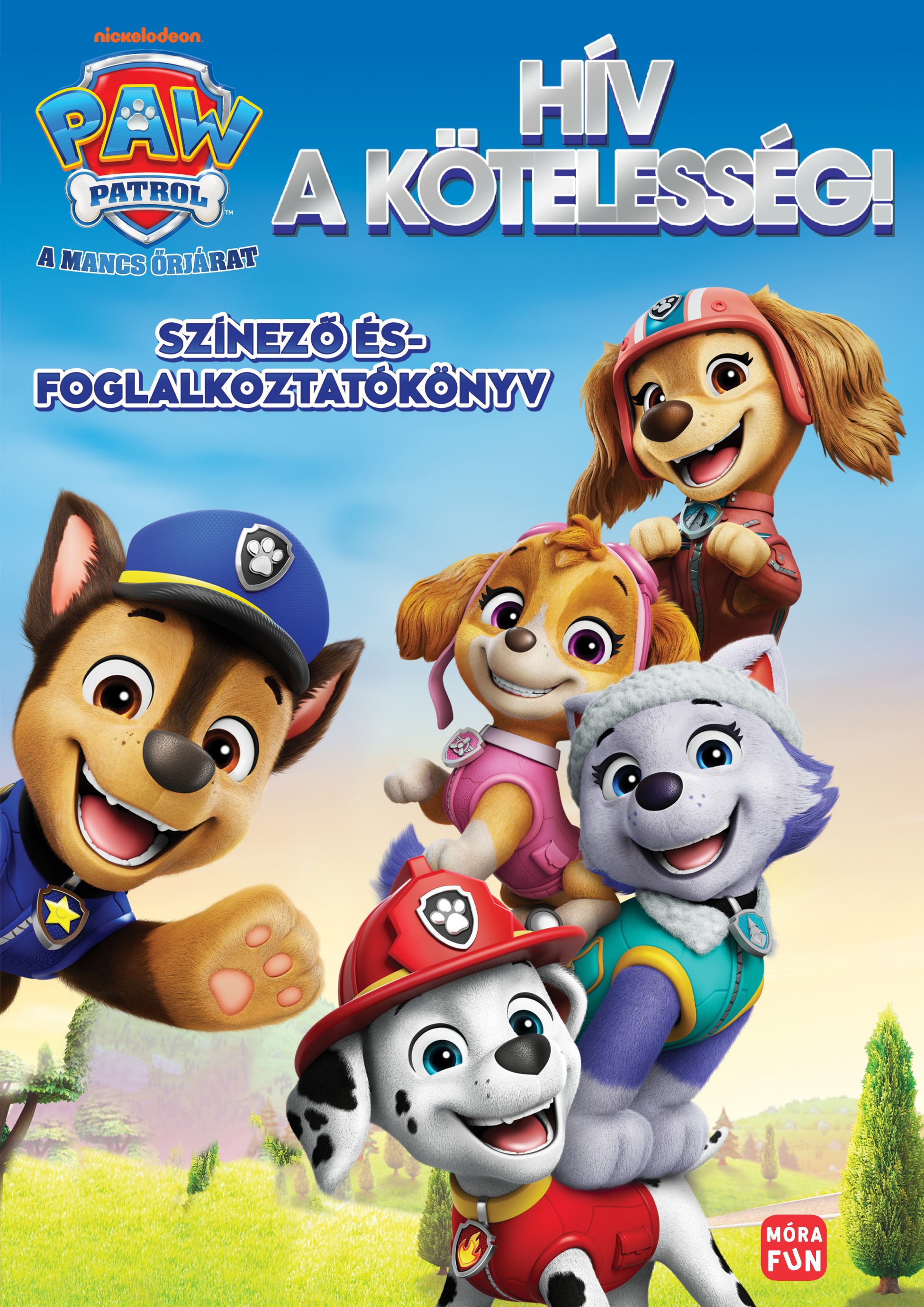 MANCS ŐRJÁRAT - HÍV A KÖTELESSÉG! SZÍNEZŐ- ÉS FOGLALKOZTATÓKÖNYV