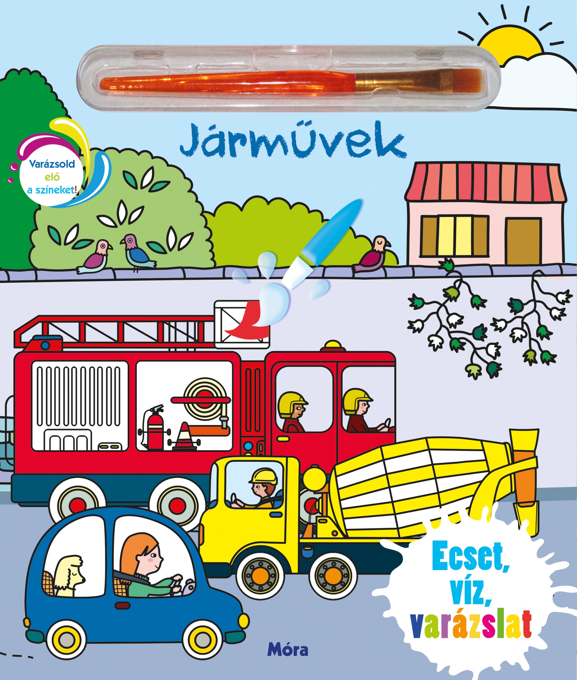 JÁRMŰVEK - ECSET, VÍZ, VARÁZSLAT