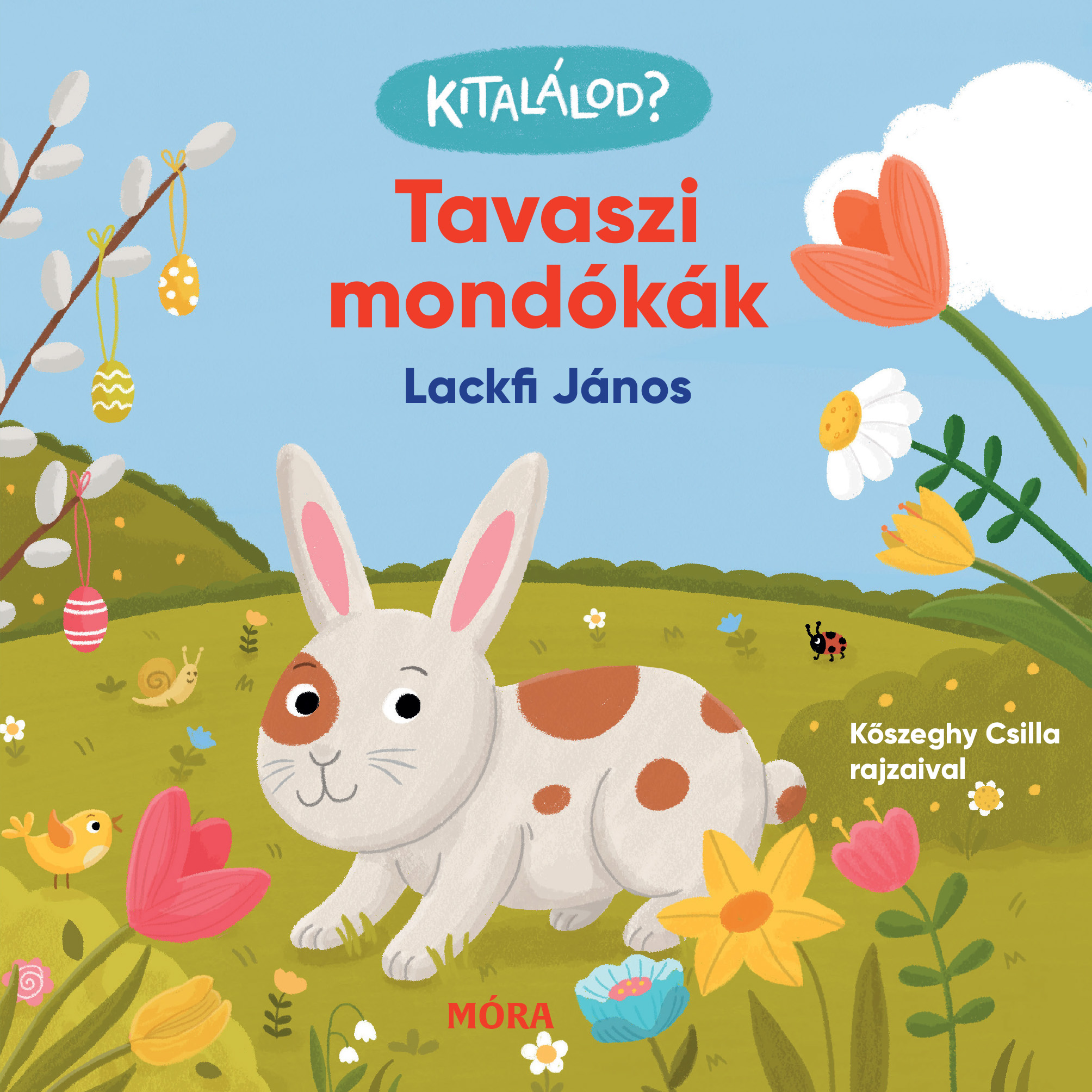 TAVASZI MONDÓKÁK - KITALÁLOD?
