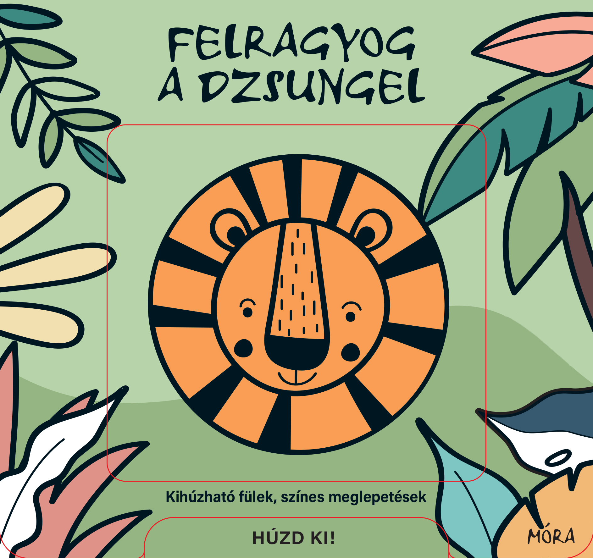 FELRAGYOG A DZSUNGEL - KIHÚZHATÓ FÜLEK, SZÍNES MEGLEPETÉSEK