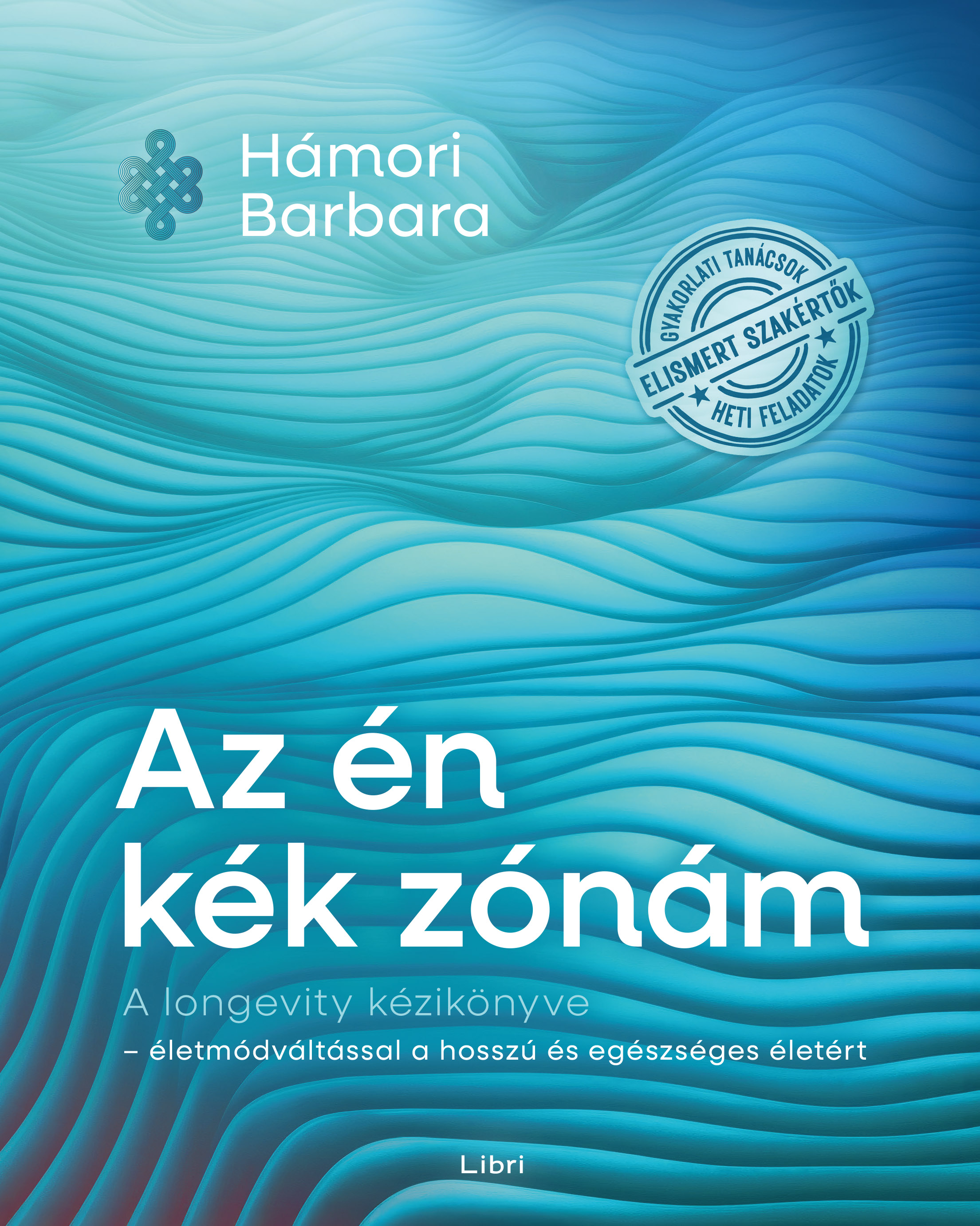 AZ ÉN KÉK ZÓNÁM - A LONGEVITY KÉZIKÖNYVE