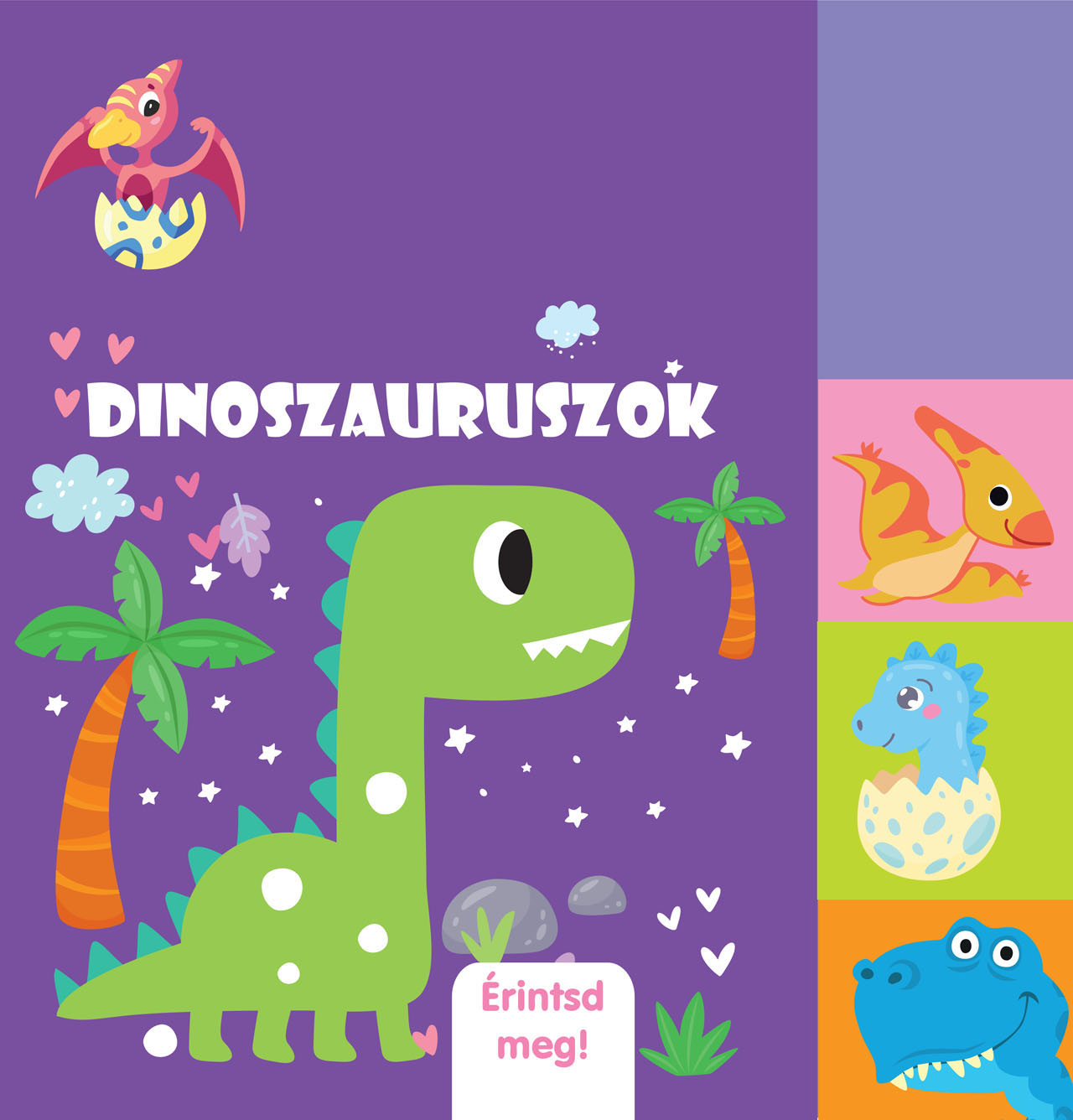 DINOSZAURUSZOK - ÉRINTSD MEG!