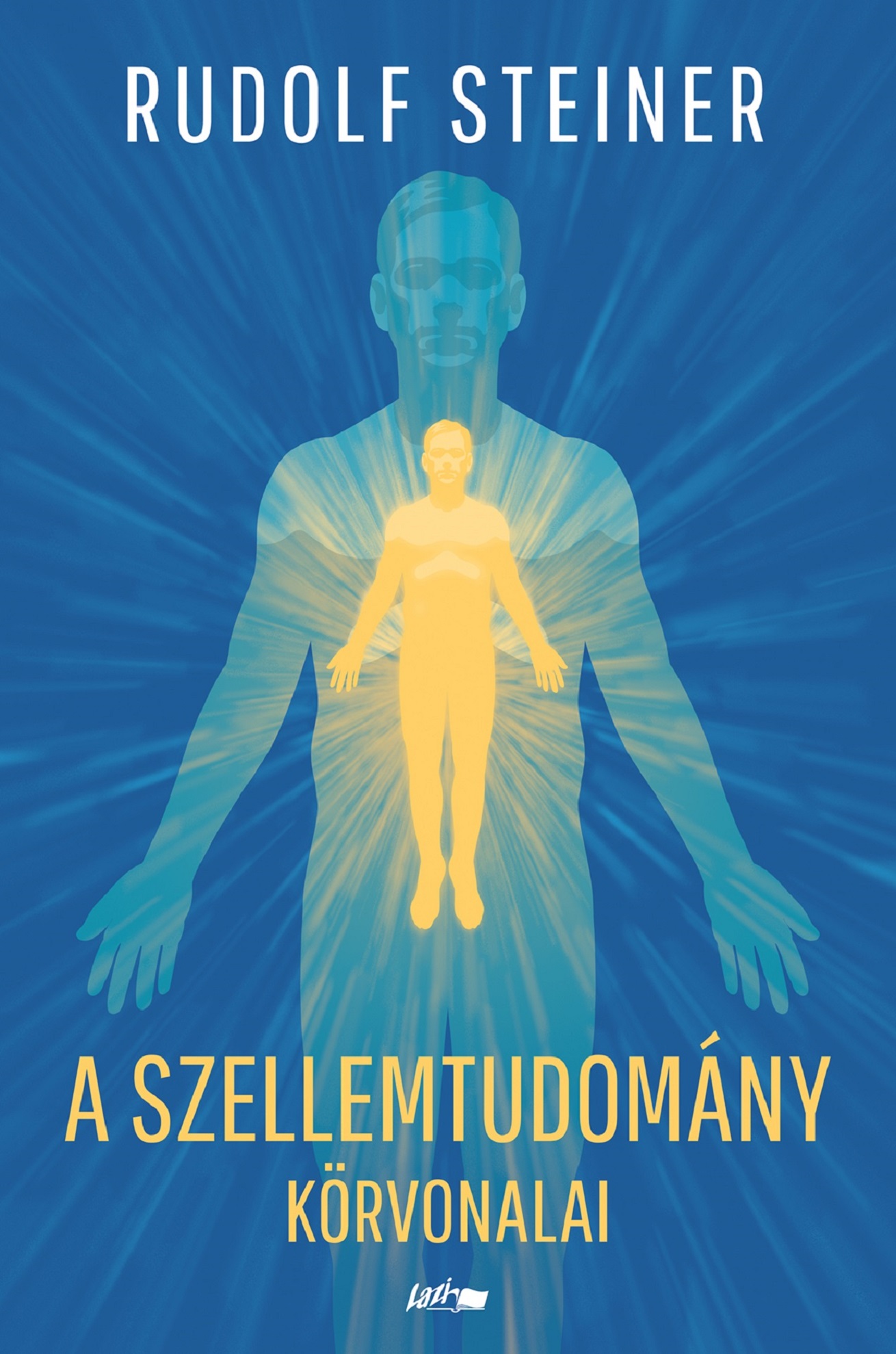 A SZELLEMTUDOMÁNY KÖRVONALAI