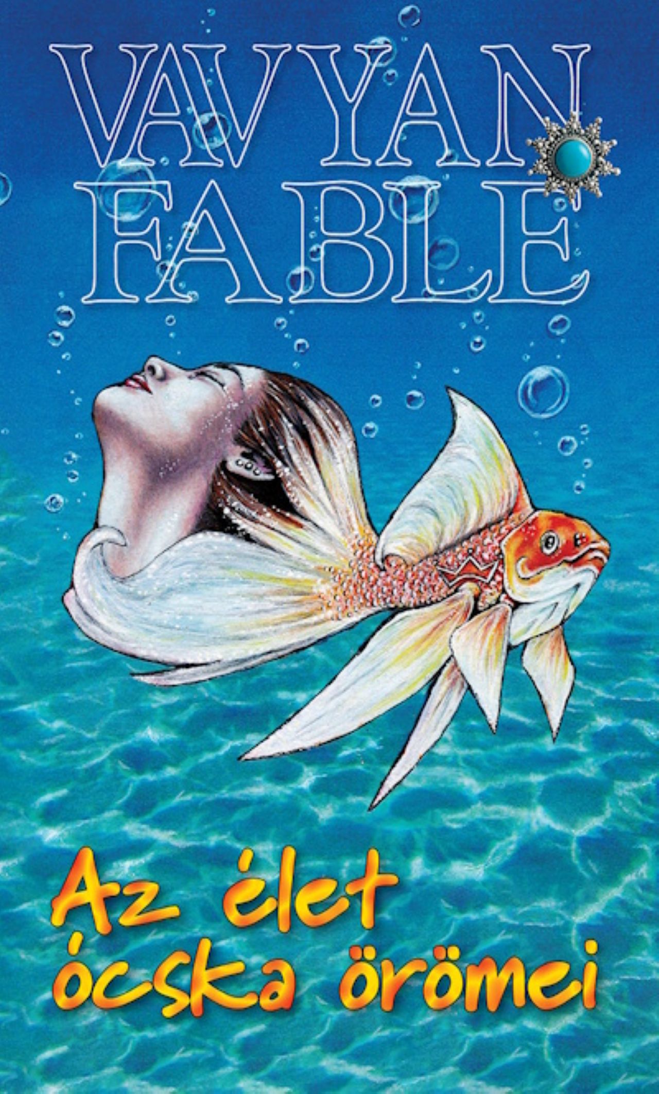 AZ ÉLET ÓCSKA ÖRÖMEI (2. KIADÁS)