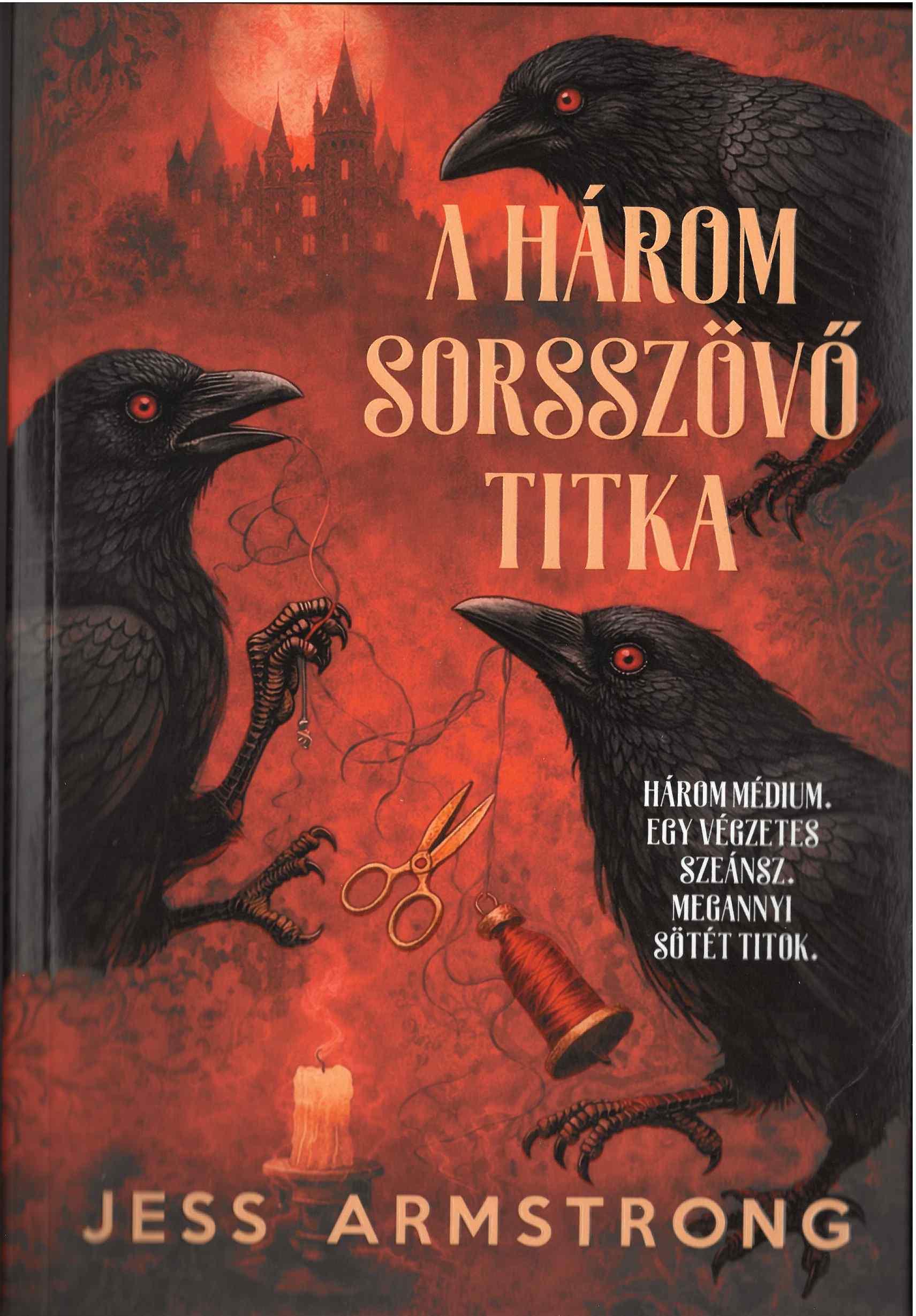 A HÁROM SORSSZÖVŐ TITKA - ÉLDEKORÁLT