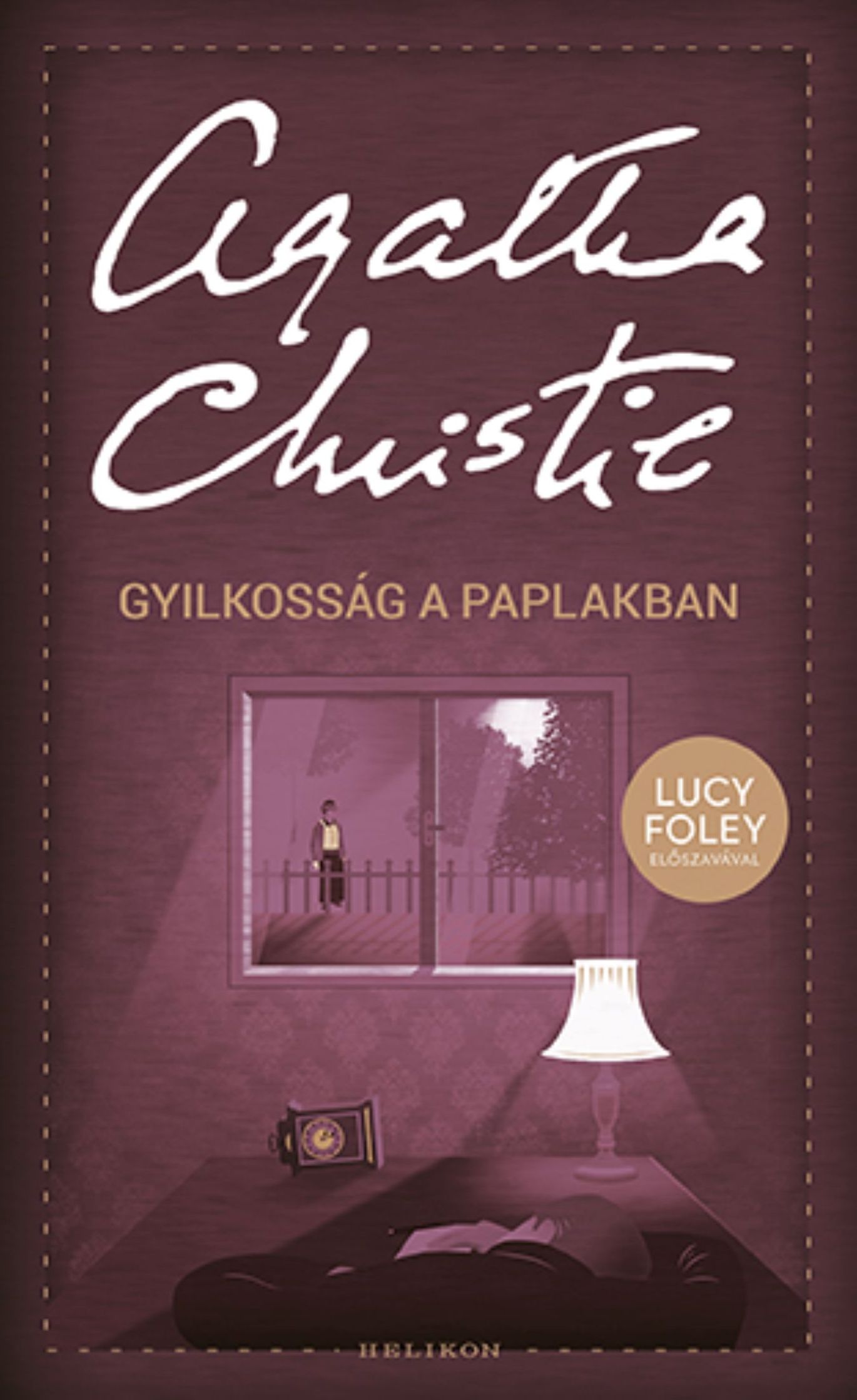GYILKOSSÁG A PAPLAKBAN (LUCY FOLEY ELŐSZAVÁVAL)