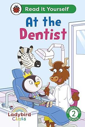 AT THE DENTIST: READ IT YOURSELF - LADYBIRD CLASS