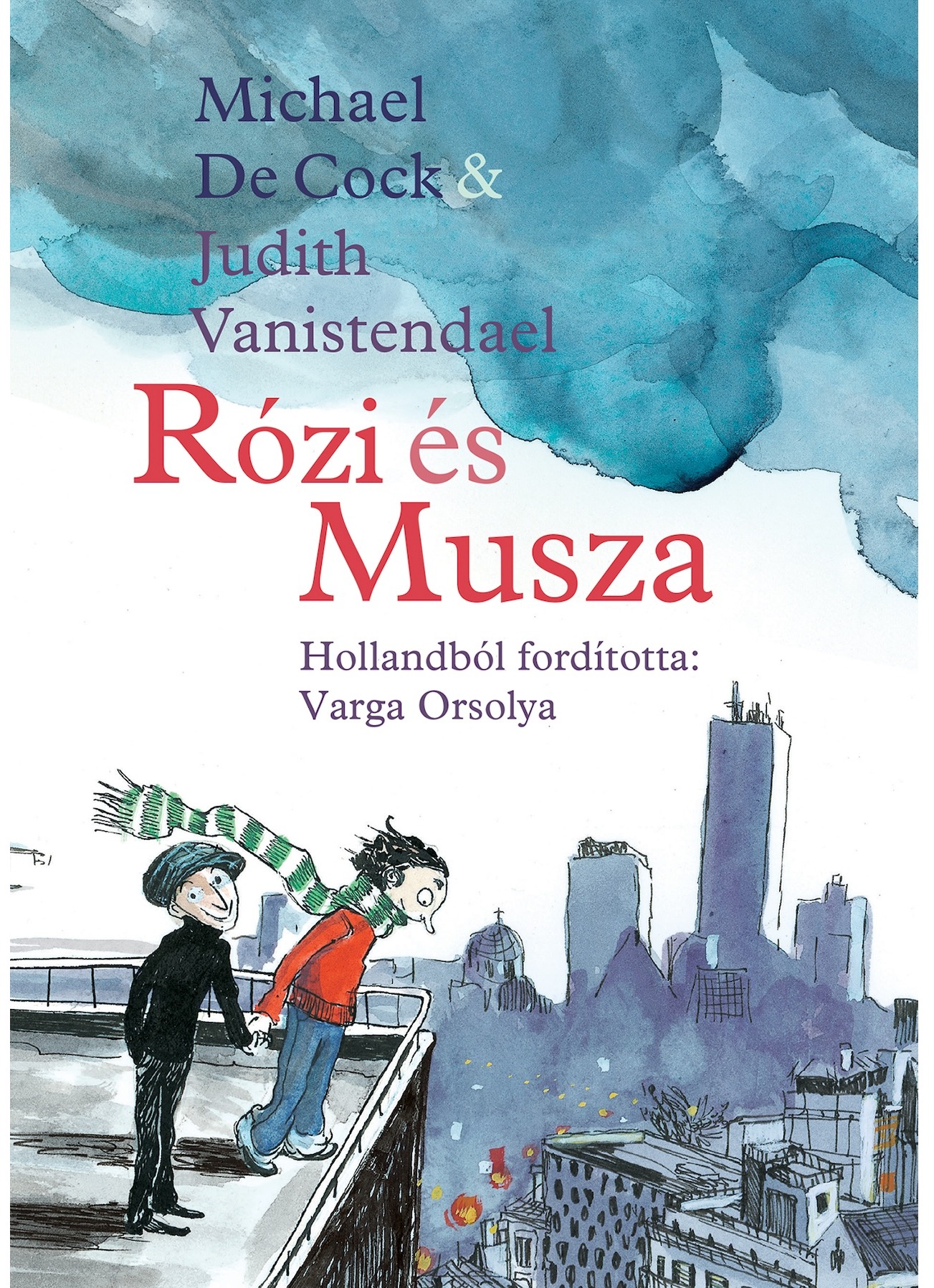 RÓZI ÉS MUSZA