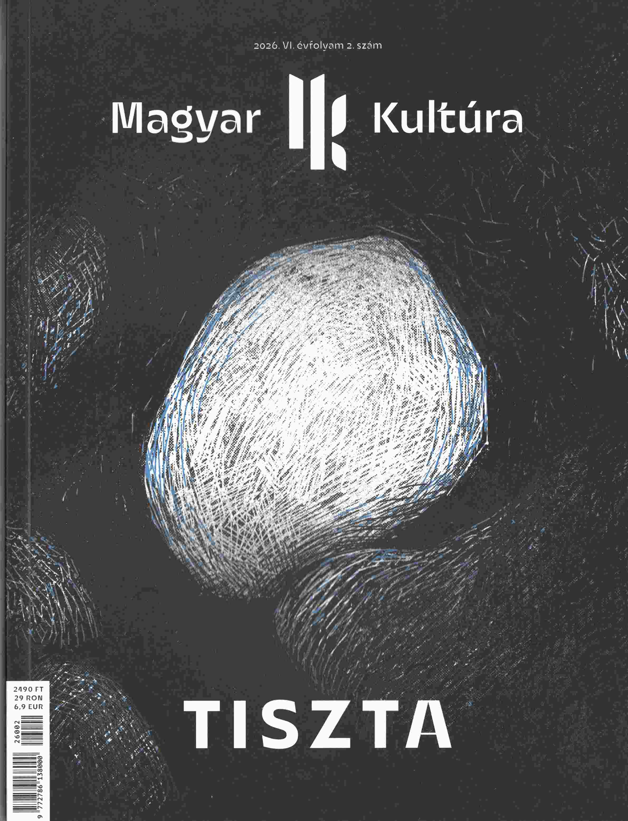 TISZTA - MAGYAR KULTÚRA MAGAZIN 2026 VI. ÉVFOLYAM . SZÁM