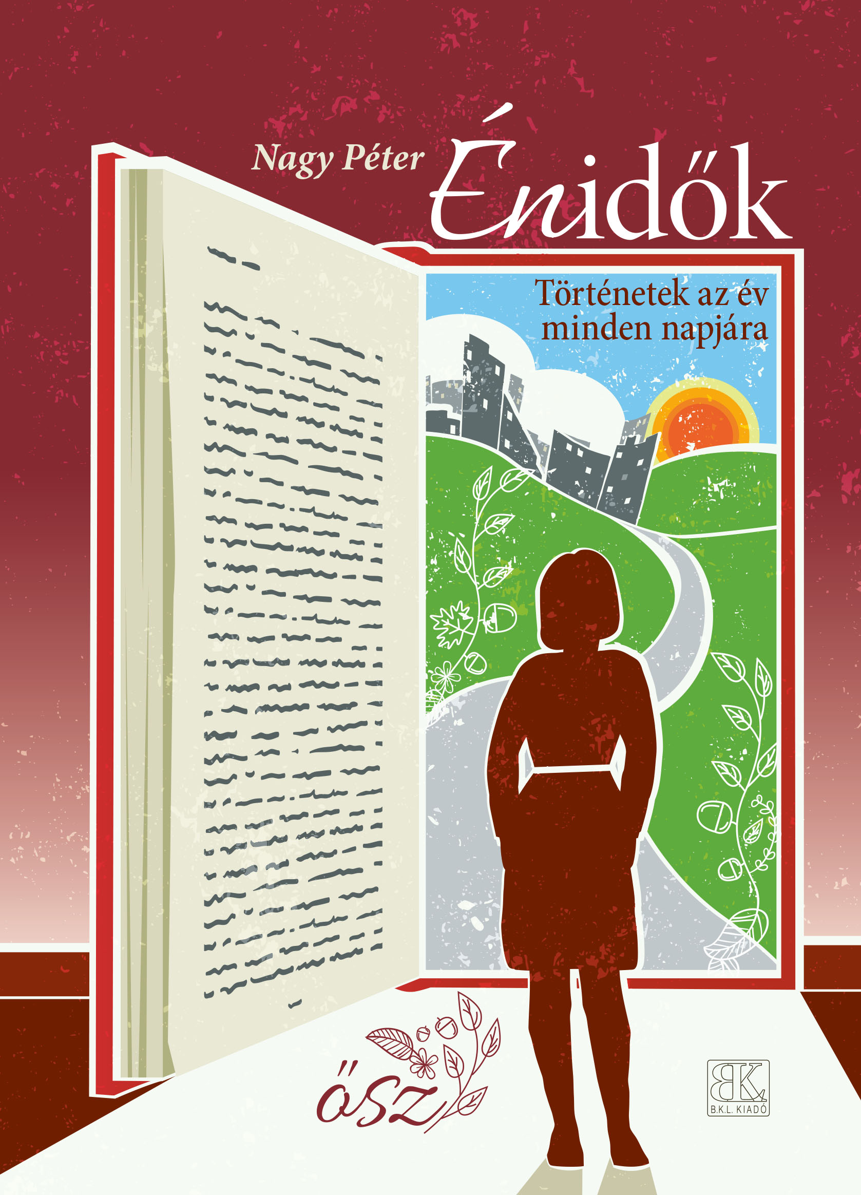 ÉNIDŐK - TÖRTÉNETEK AZ ÉV MINDEN NAPJÁRA - ŐSZ