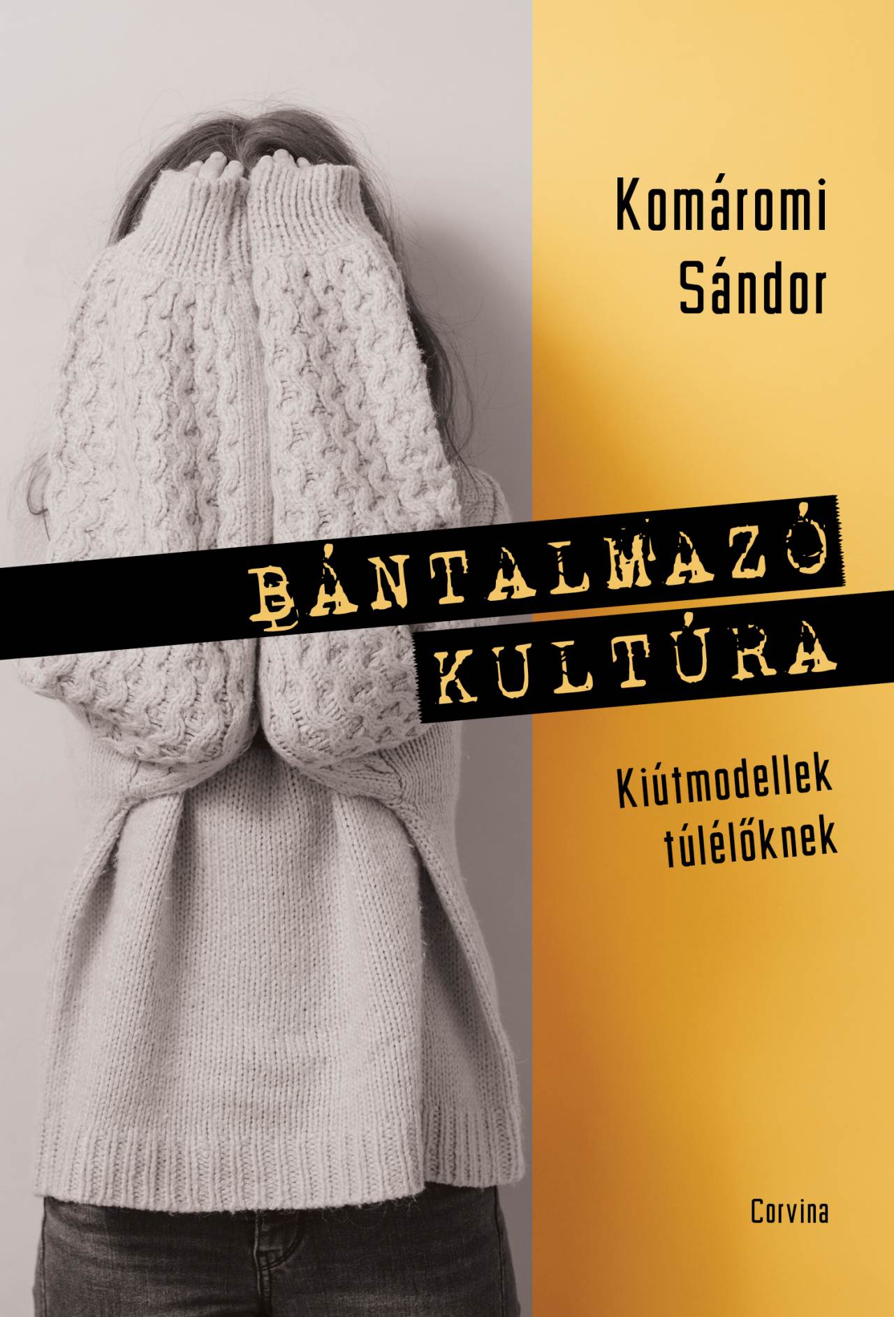 BÁNTALMAZÓ KULTÚRA