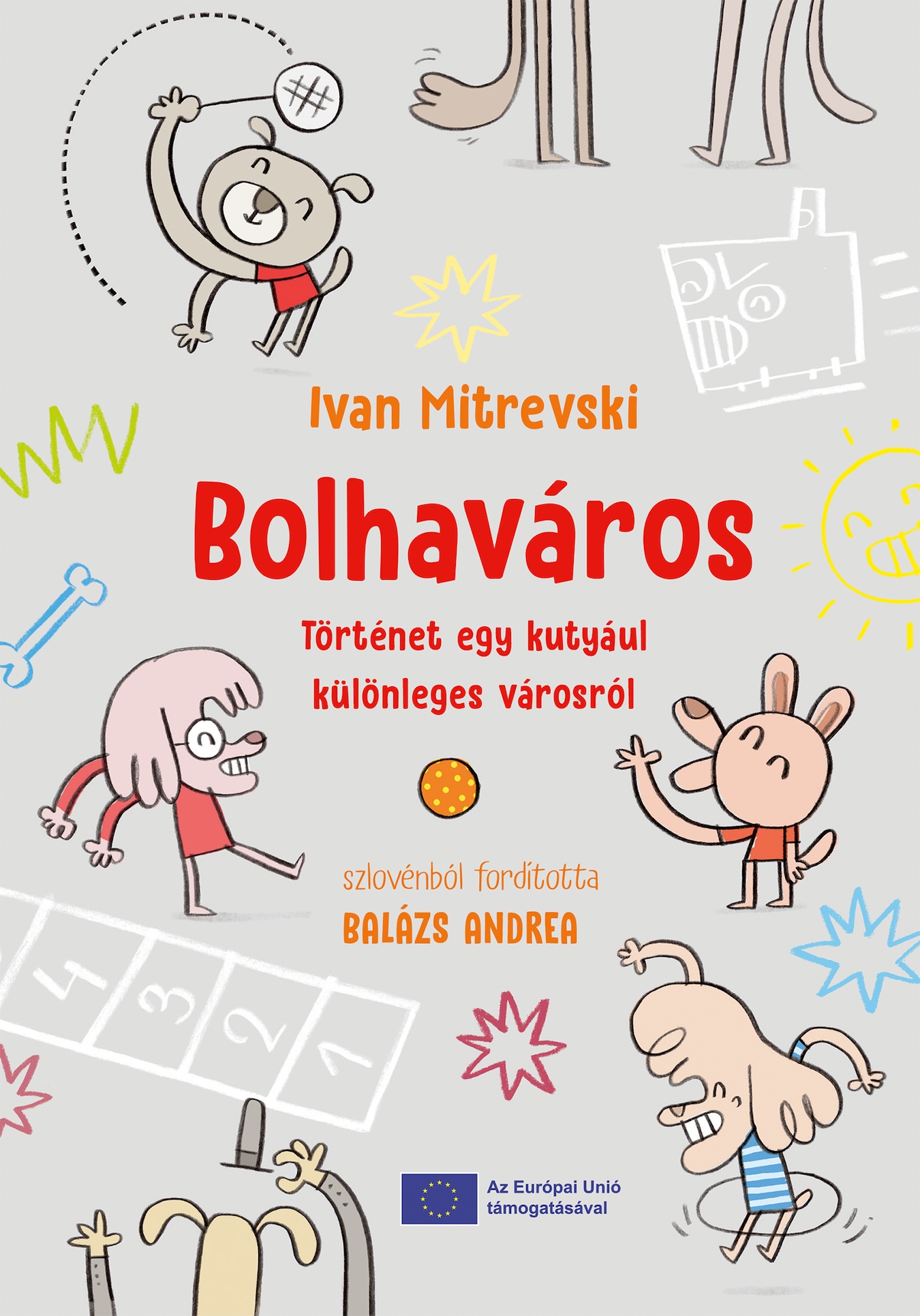 BOLHAVÁROS - TÖRTÉNET EGY KUTYÁUL KÜLÖNLEGES VÁROSRÓL