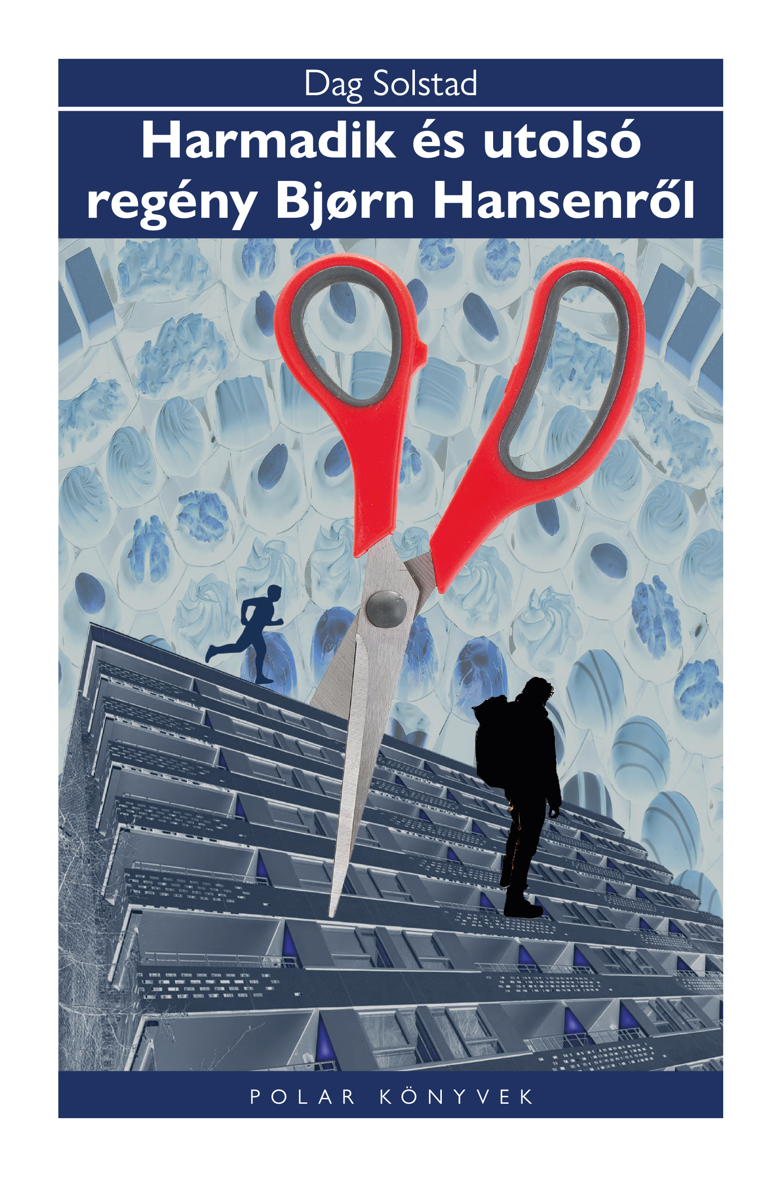 HARMADIK ÉS UTOLSÓ REGÉNY  BJORN HANSENRŐL