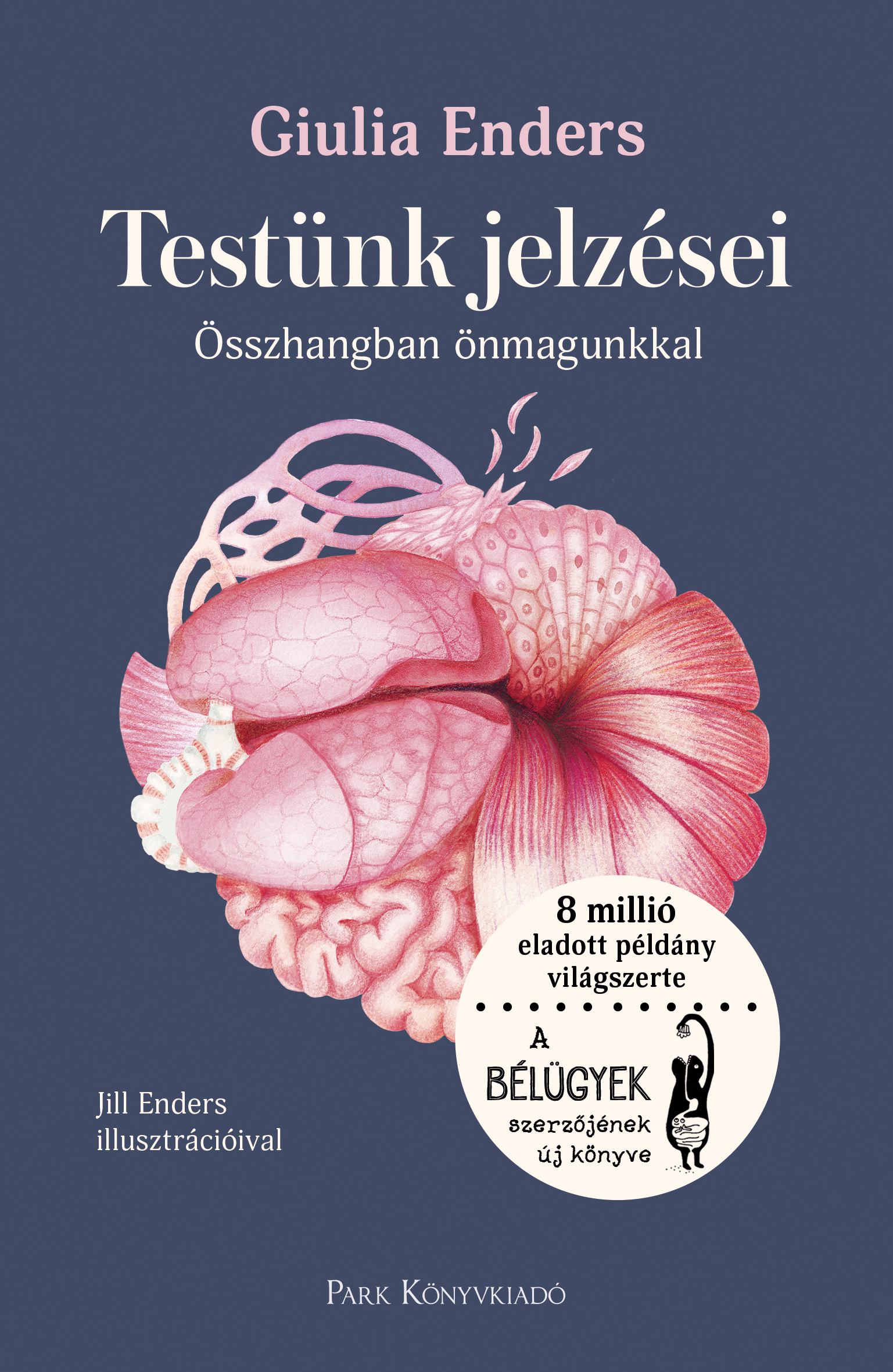 TESTÜNK JELZÉSEI - ÖSZHANGBAN ÖNMAGUNKKAL