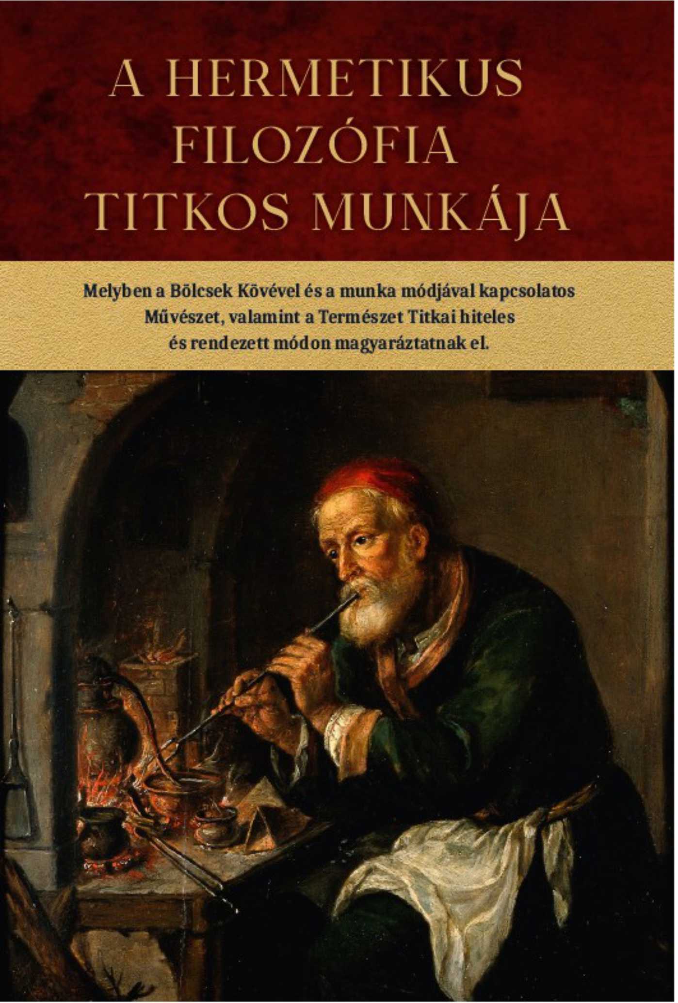 A HERMETIKUS FILOZÓFIA TITKOS MUNKÁJA