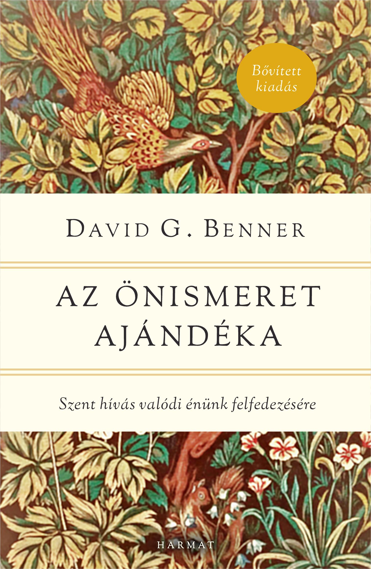 AZ ÖNISMERET AJÁNDÉKA - SZENT HÍVÁS VALÓDI ÉNÜNK FELFEDEZÉSE