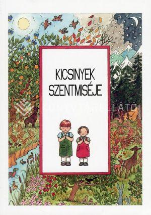 KICSINYEK SZENTMISÉJE