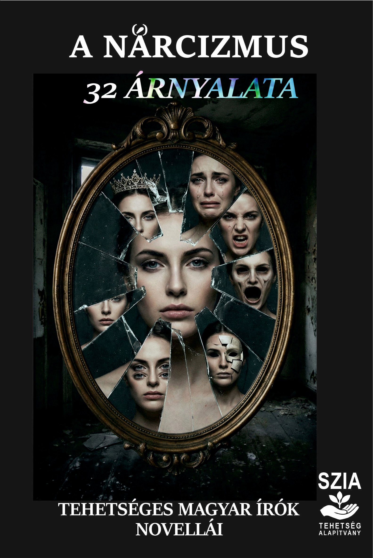 A NARCIZMUS 32 ÁRNYALATA - TEHETSÉGES MAGYAR ÍRÓK NOVELLÁI
