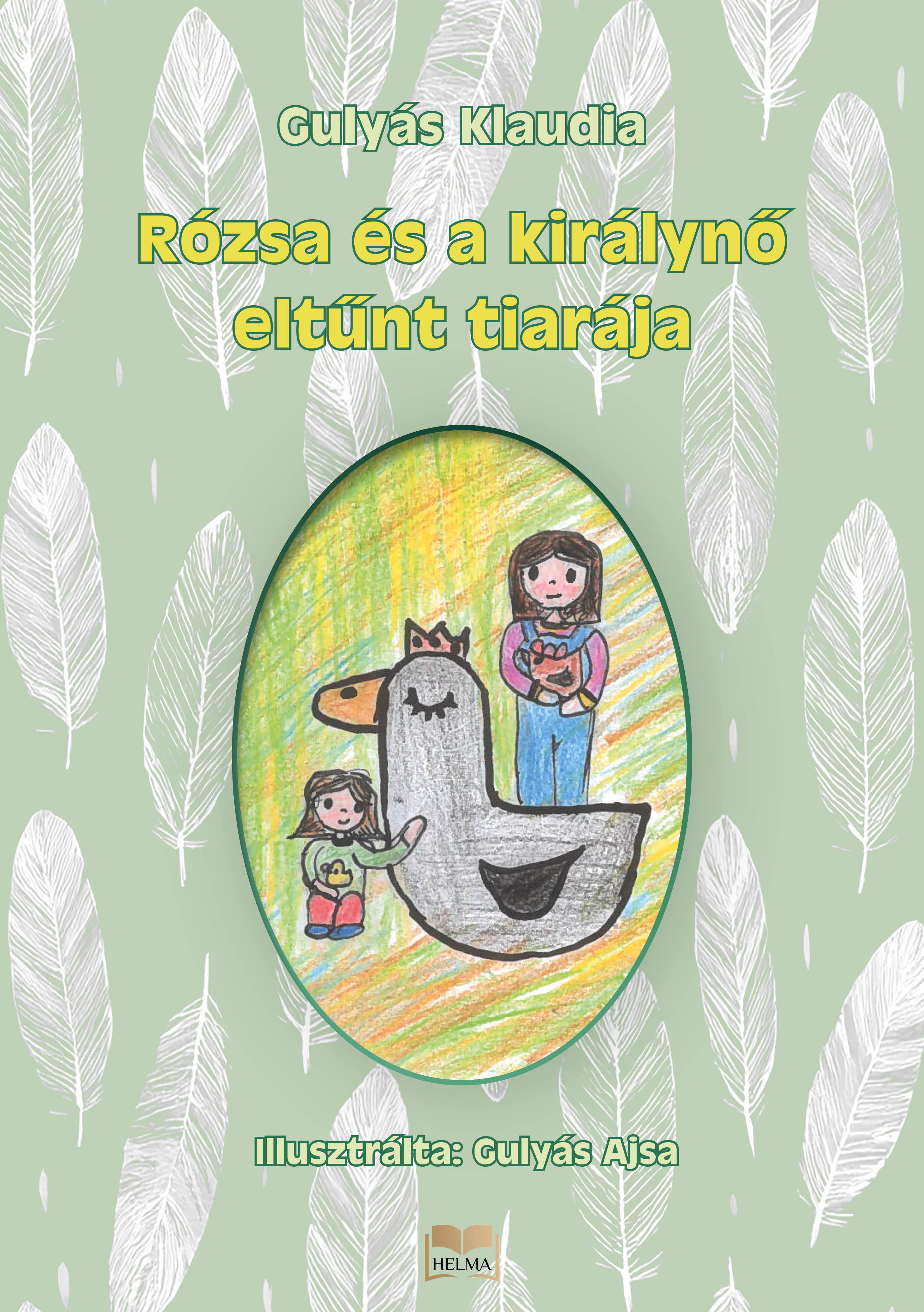 RÓZSA ÉS A KIRÁLYNŐ ELTŰNT TIARÁJA