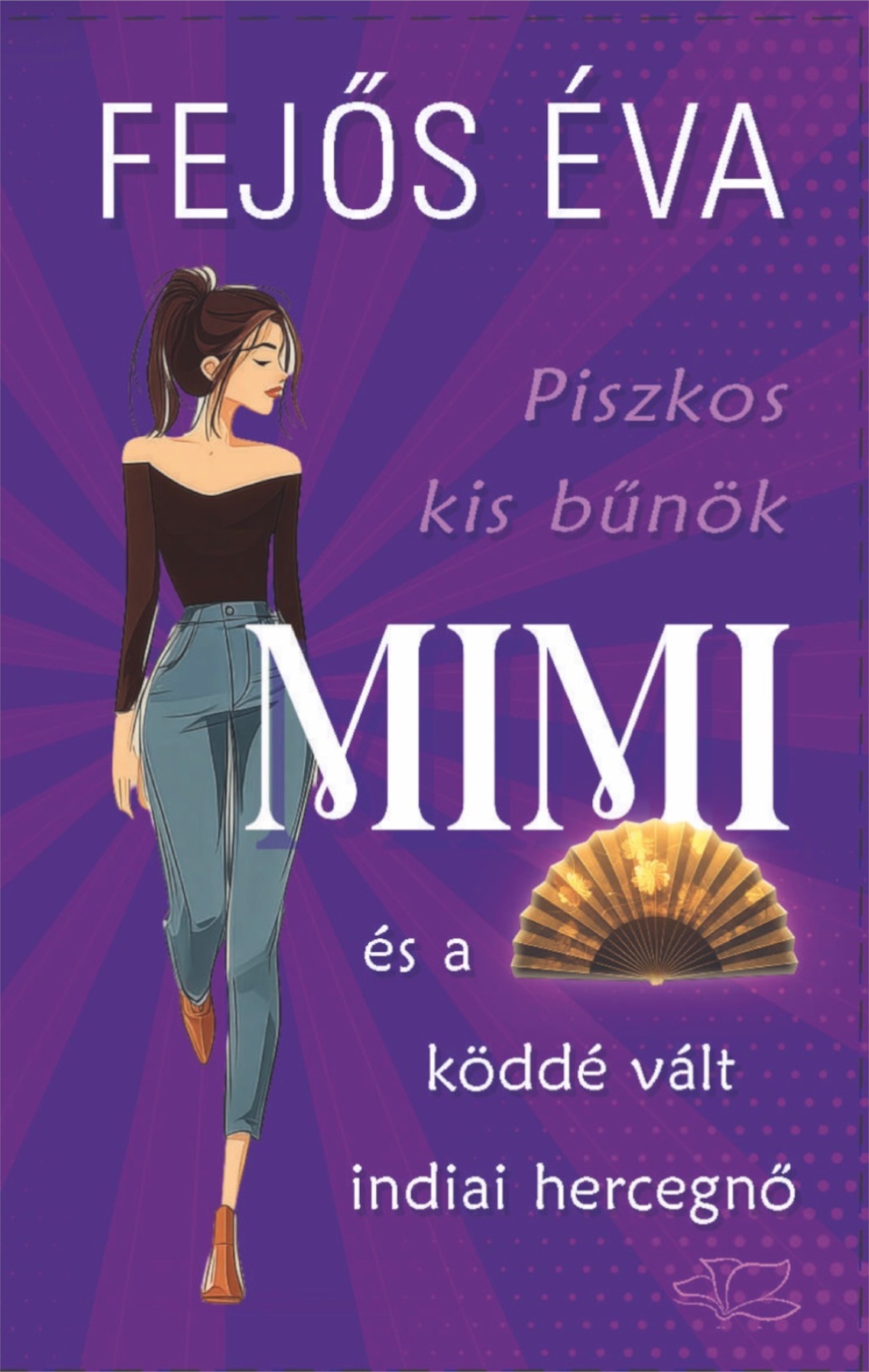 MIMI ÉS A KÖDDÉ VÁLT INDIAI HERCEGNŐ - PISZKOS KIS BŰNÖK-SOROZAT 3.