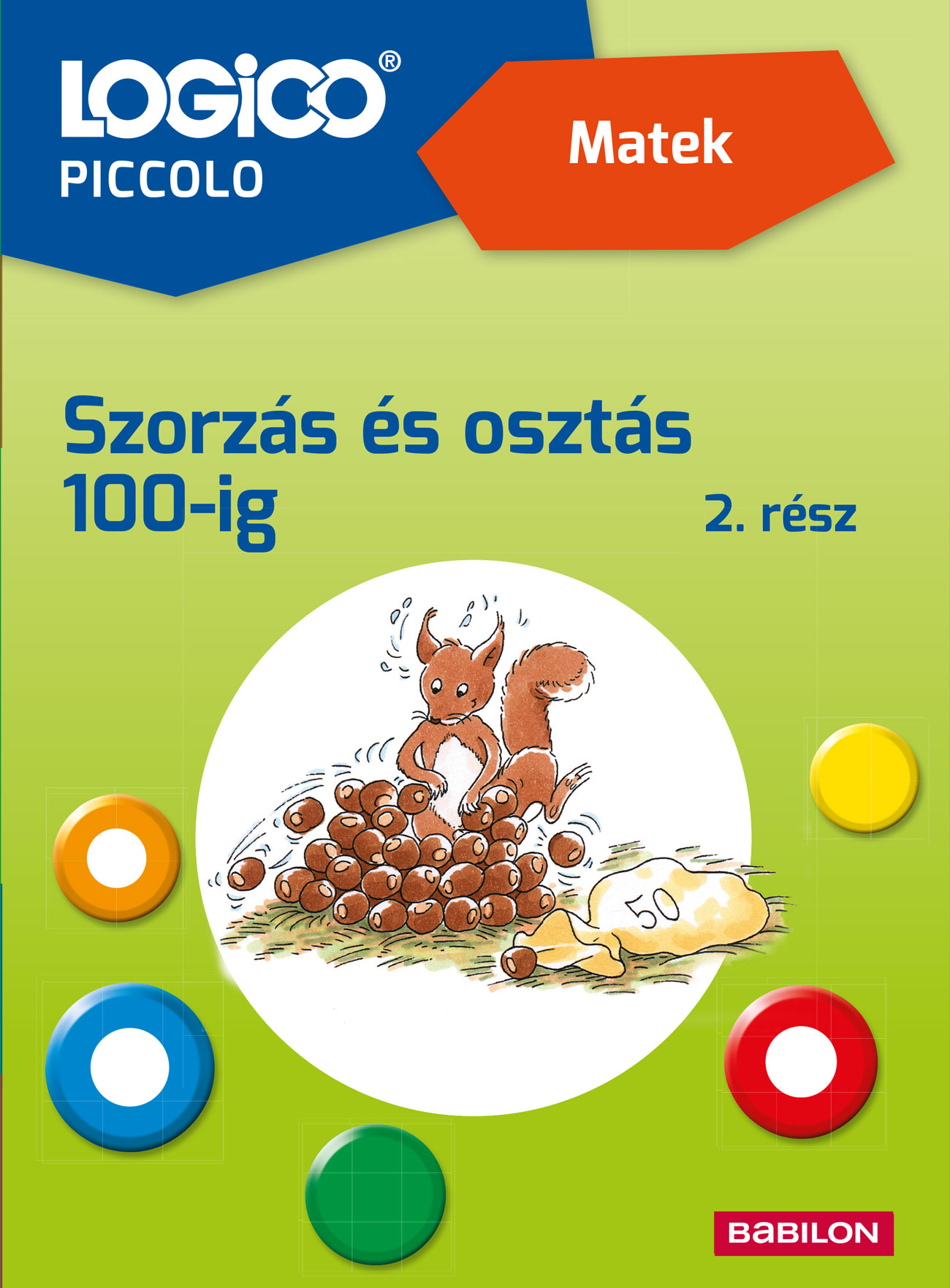 LOGICO PICCOLO - MATEK: SZORZÁS ÉS OSZTÁS 100-IG 2. RÉSZ
