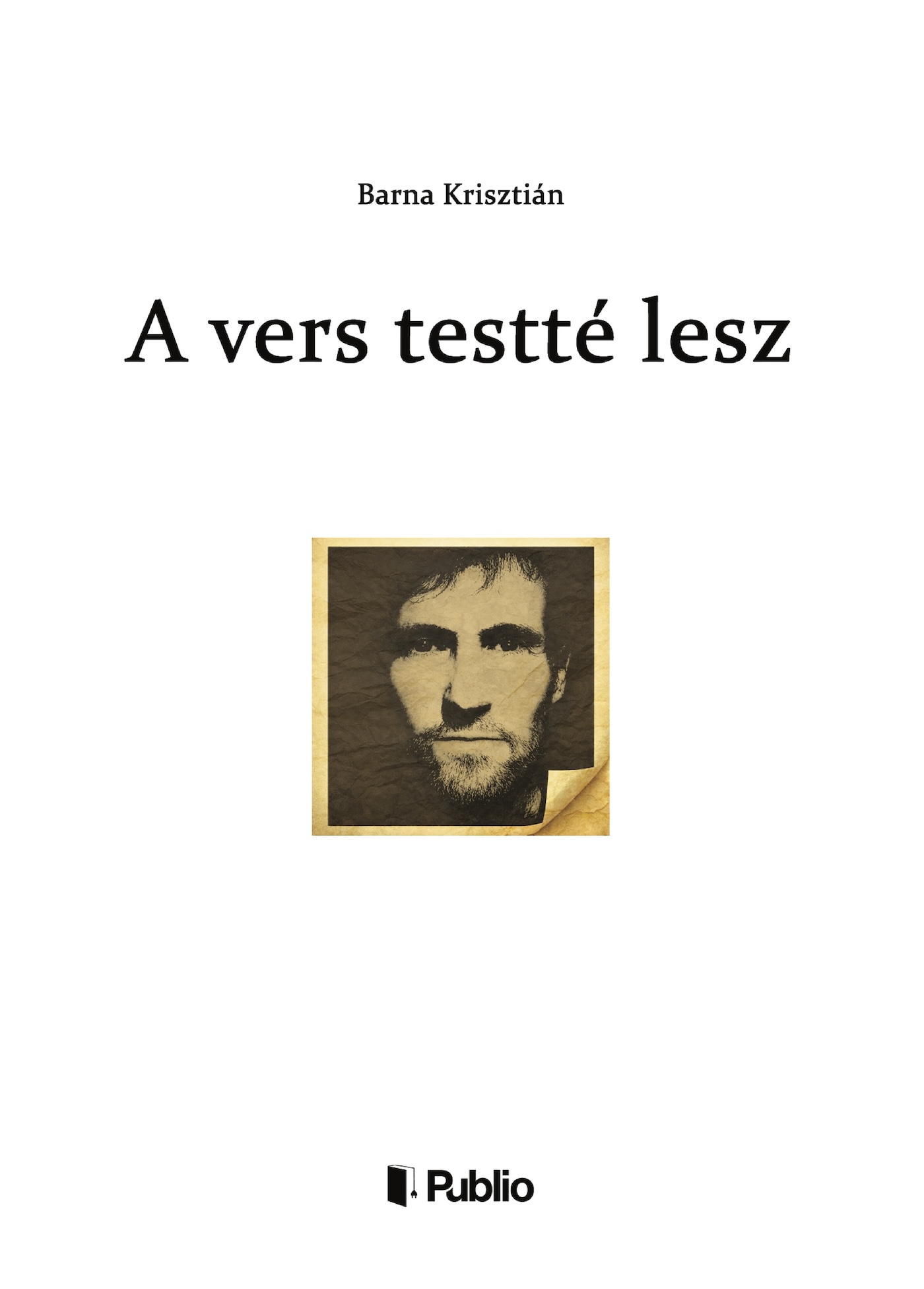 A VERS TESTTÉ LESZ