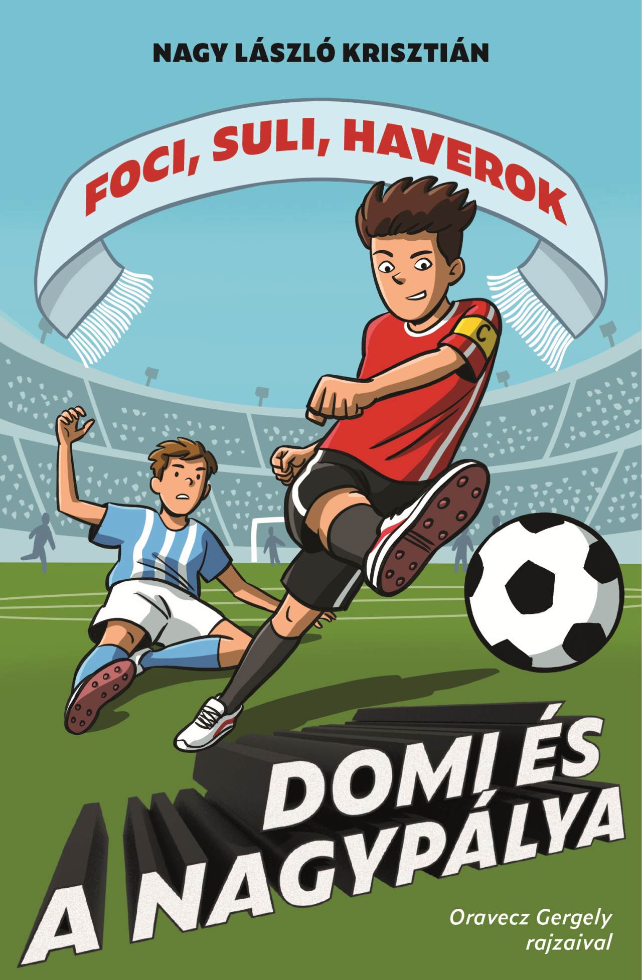 DOMI ÉS A NAGYPÁLYA - FOCI, SULI, HAVEROK 5.