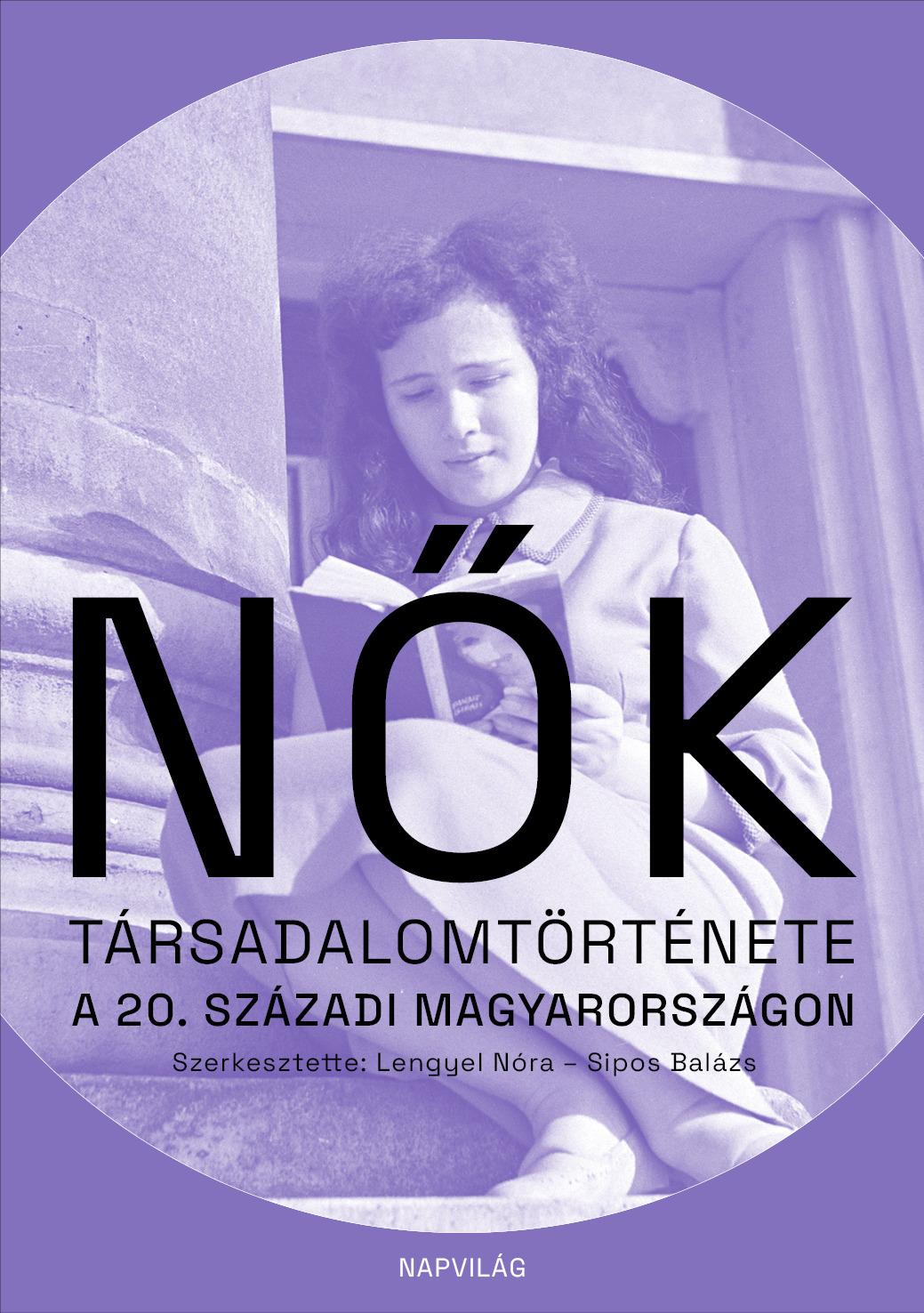 NŐK TÁRSADALOMTÖRTÉNETE A 20. SZÁZADI MAGYARORSZÁGON
