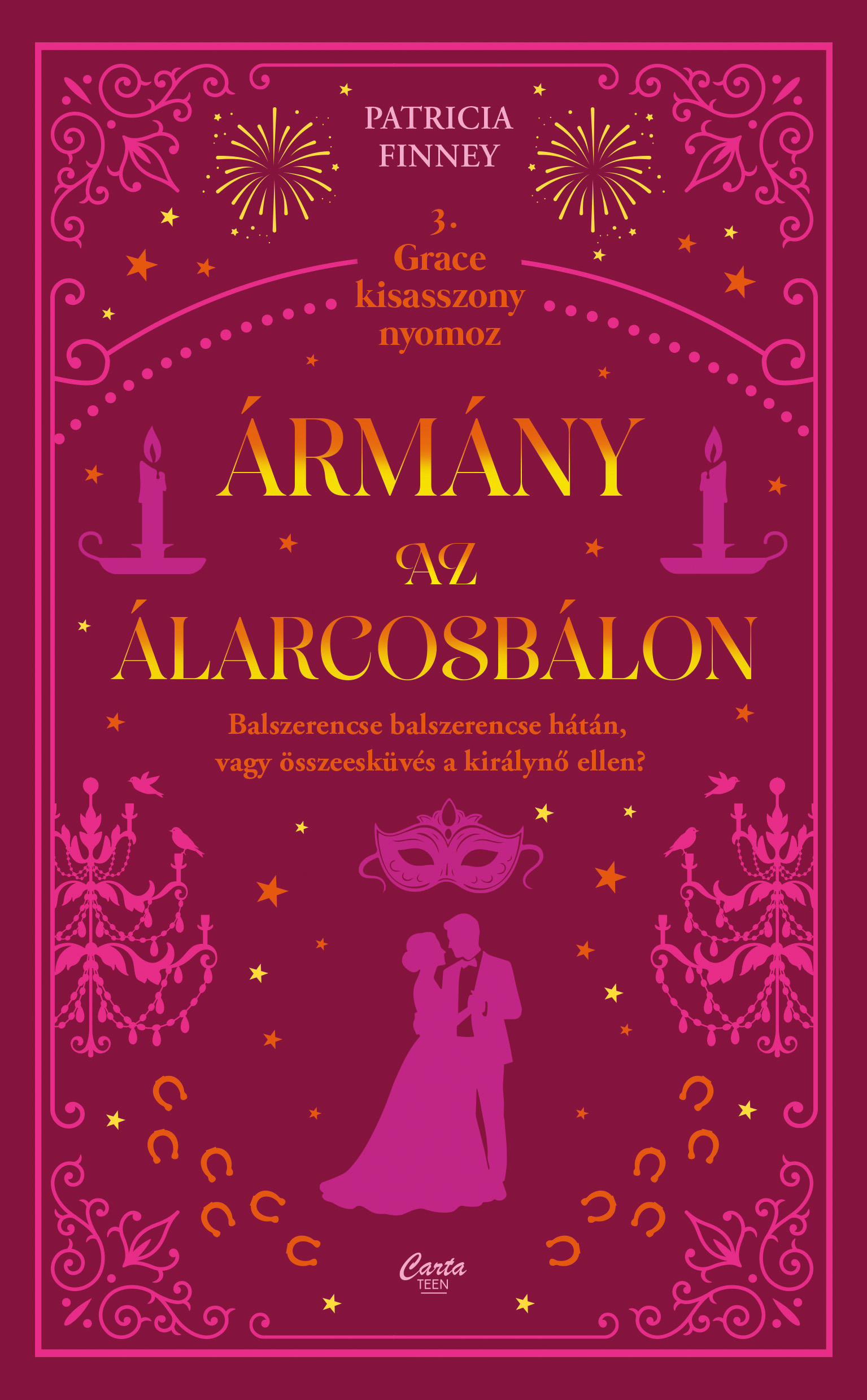 ÁRMÁNY AZ ÁLARCOSBÁLON - GRACE KISASSZONY NYOMOZ 3.