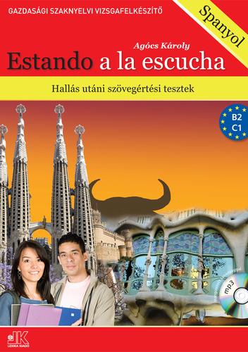 ESTANDO ?A LA ESCUCHA B2, C1 - HALLÁS UTÁNI SZÖVEGÉRTÉSI TESZTEK
