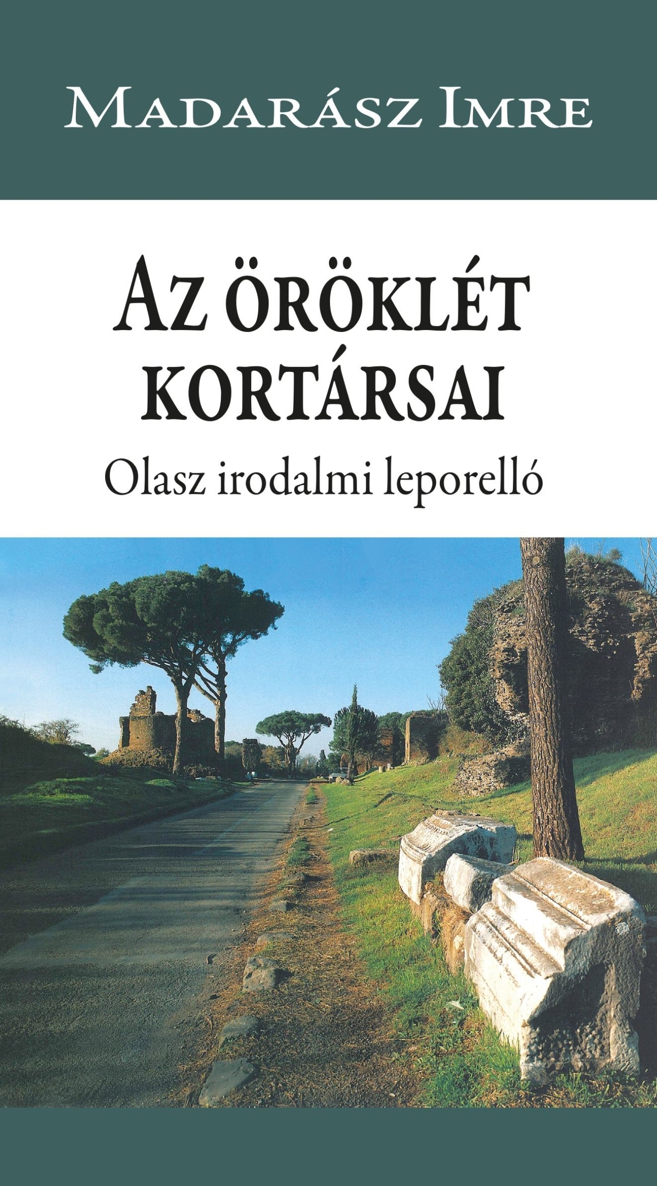 AZ ÖRÖKLÉT KORTÁRSAI - OLASZ IRODALMI  LEPORELLÓ