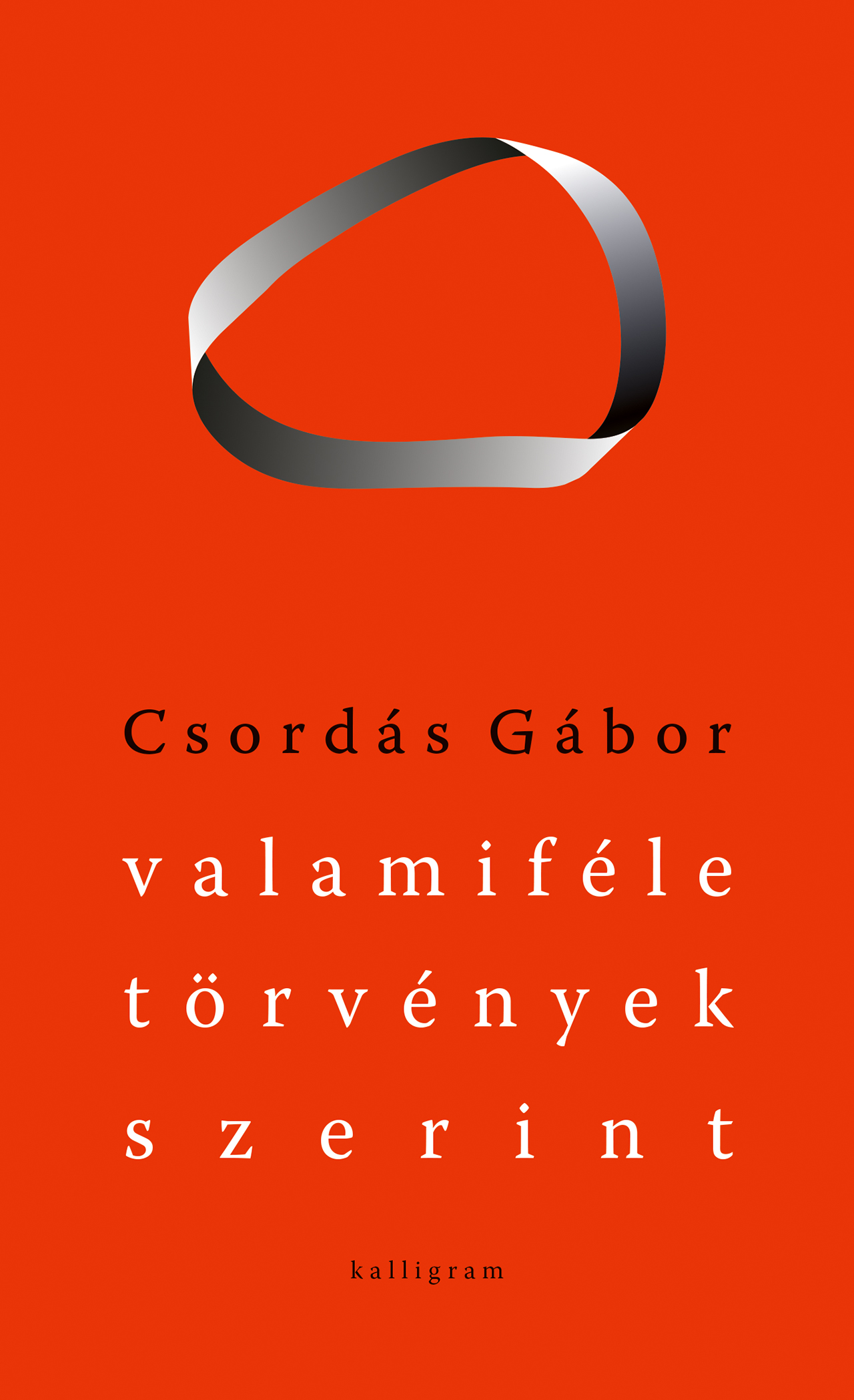 VALAMIFÉLE TÖRVÉNYEK SZERINT