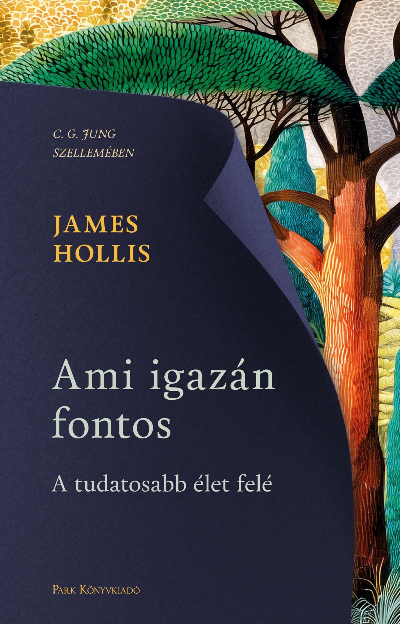 AMI IGAZÁN FONTOS - A TUDATOSABB ÉLET FELÉ