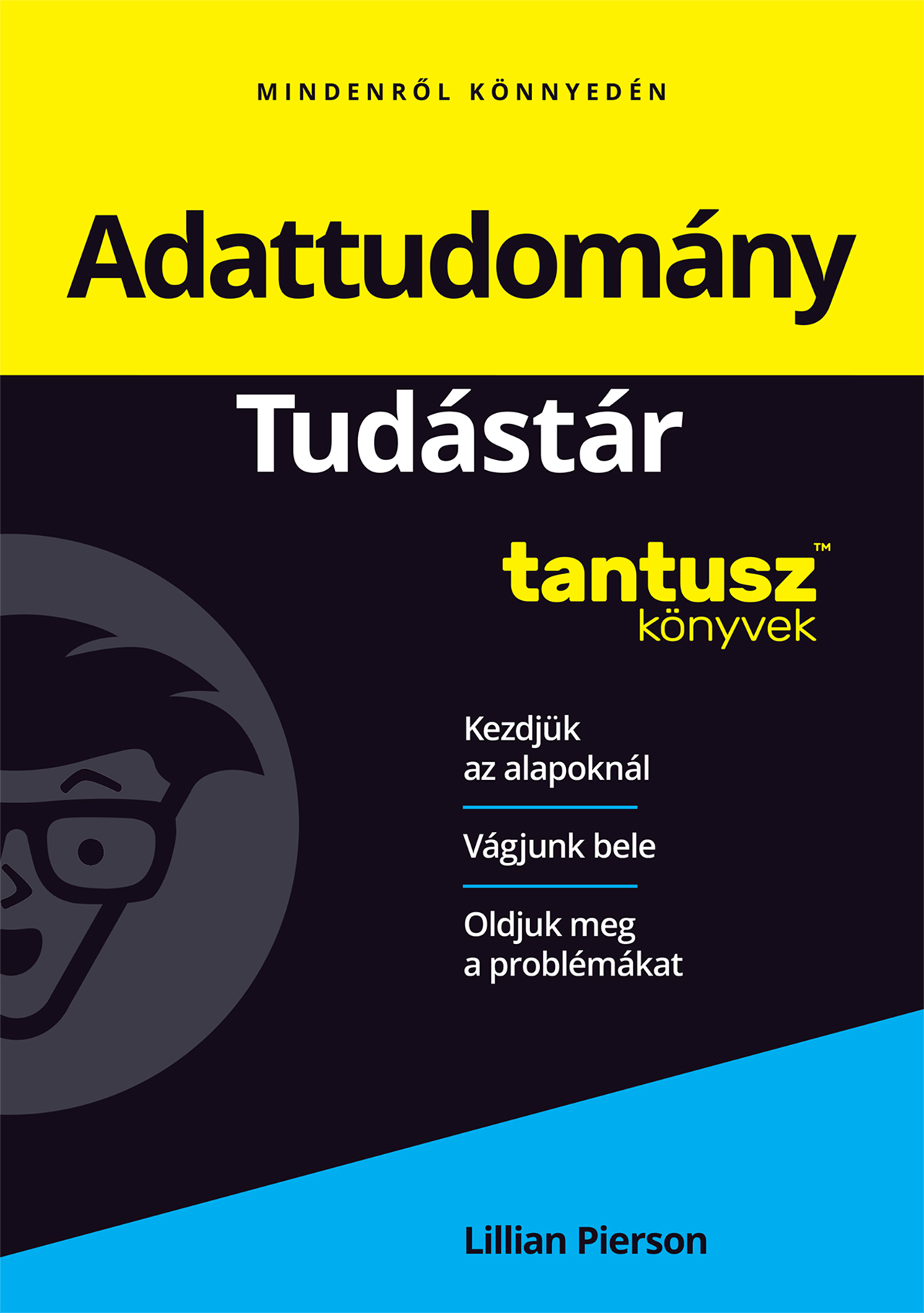 ADATTUDOMÁNY - TUDÁSTÁR ( TANTUSZ KÖNYVEK)