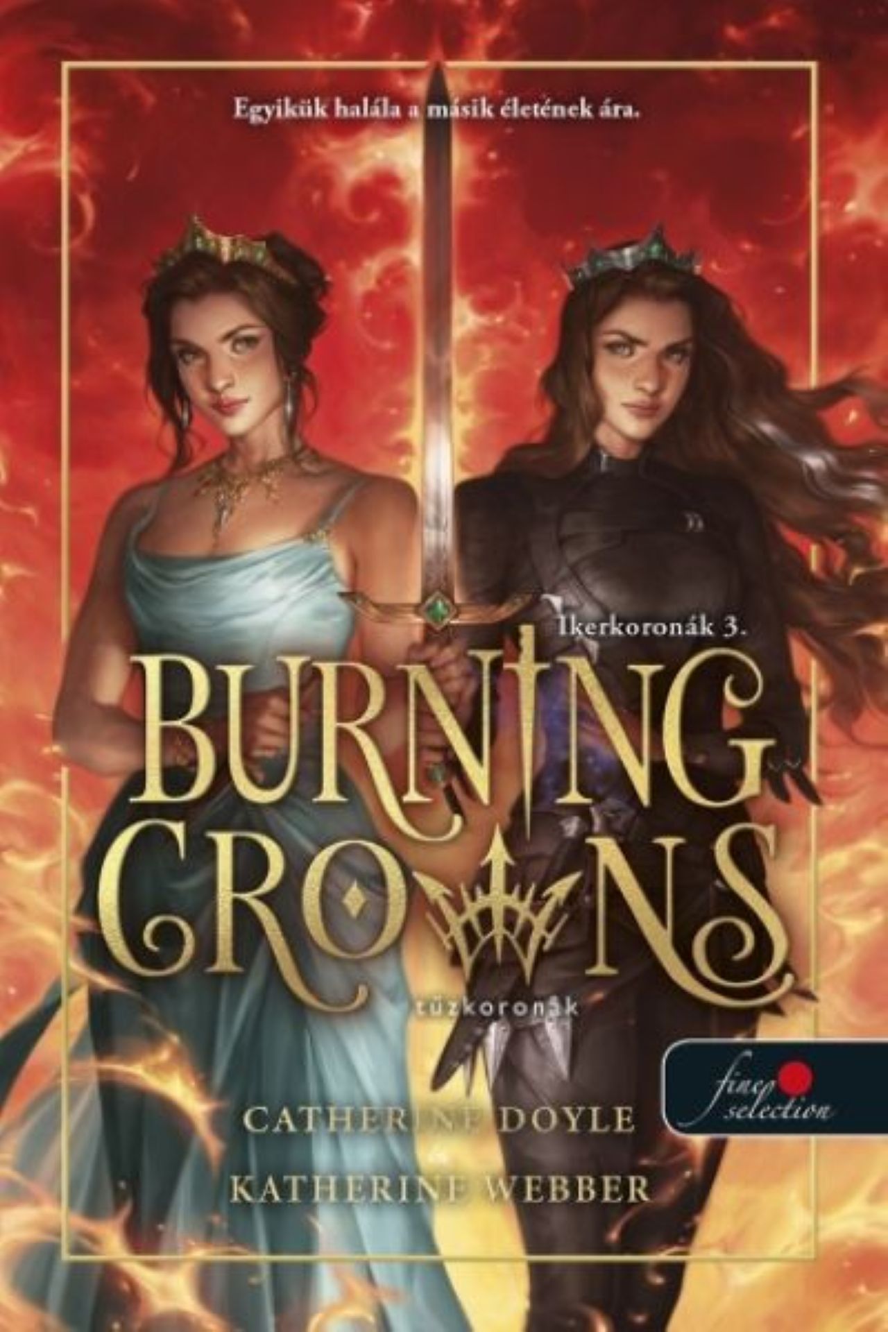 BURNING CROWNS - TŰZKORONÁK ( IKERKORONÁK 3. )