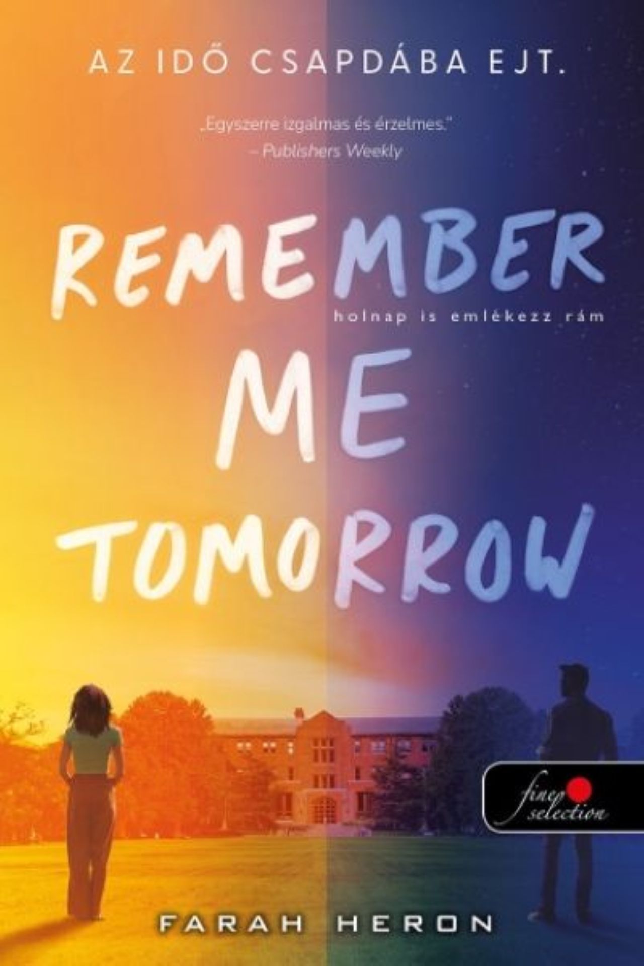 REMEMBER ME TOMORROW - HOLNAP IS EMLÉKEZZ RÁM