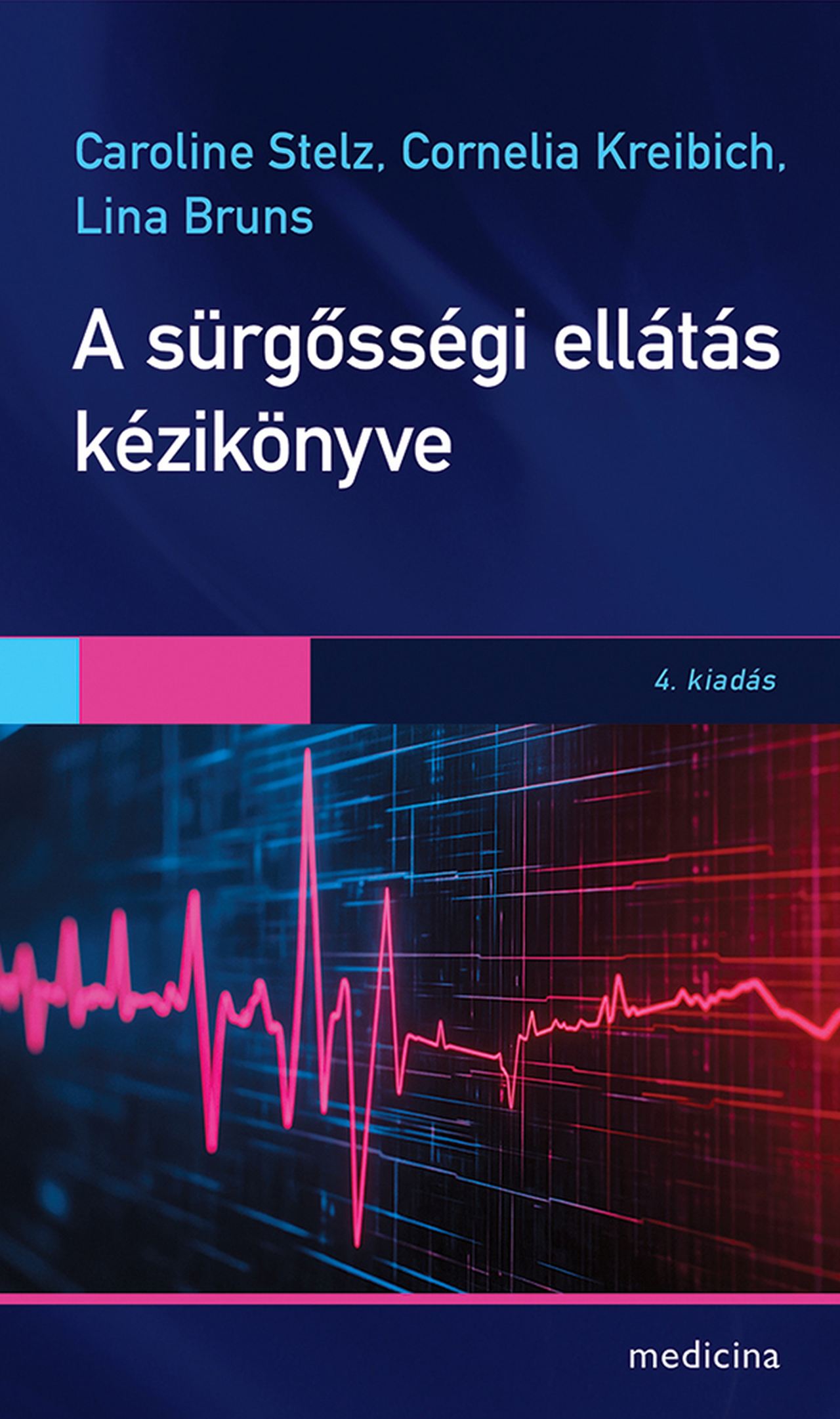 A SÜRGŐSSÉGI ELLÁTÁS KÉZIKÖNYVE